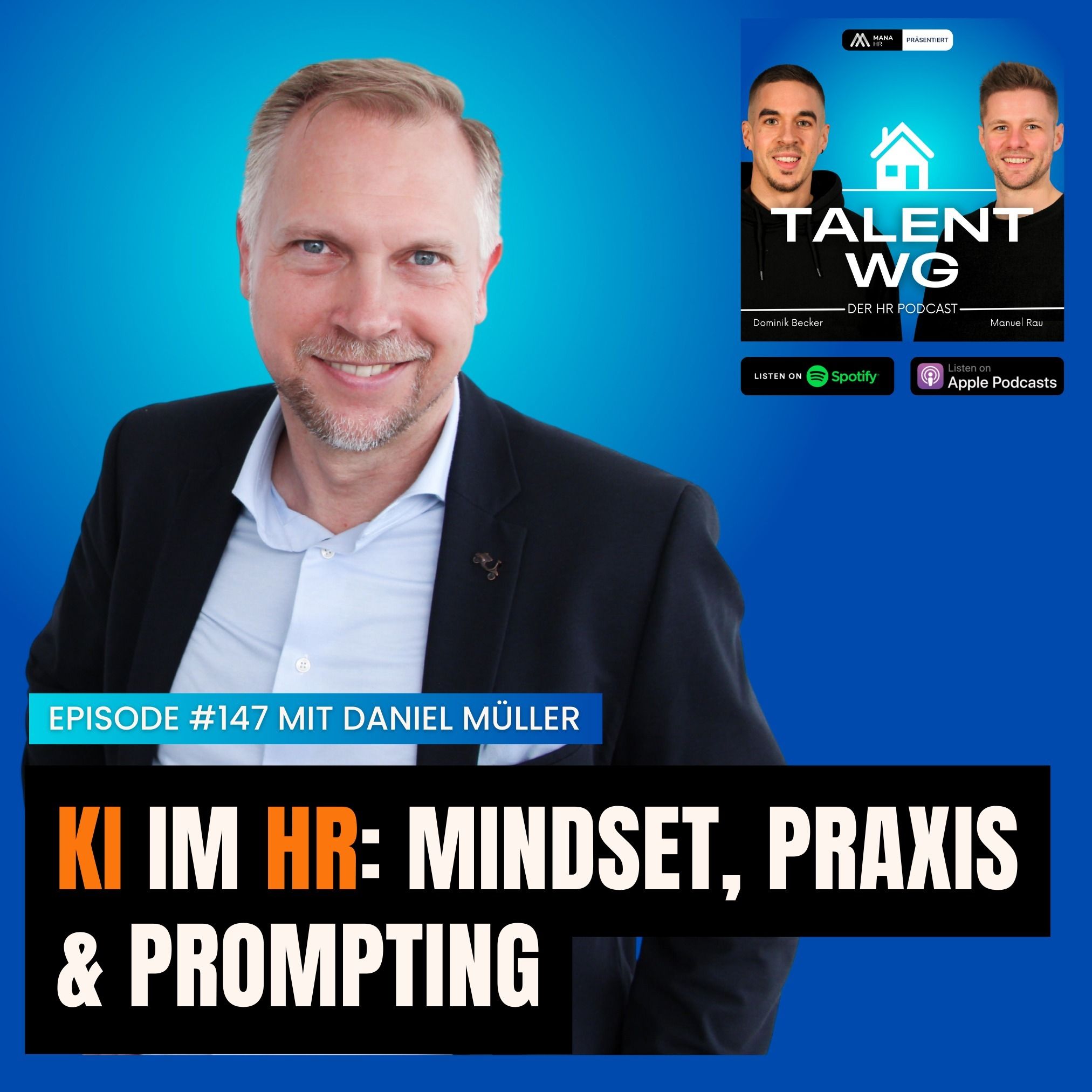 E147 - KI im HR: Mindset, Praxis & Prompting (mit Daniel Müller)