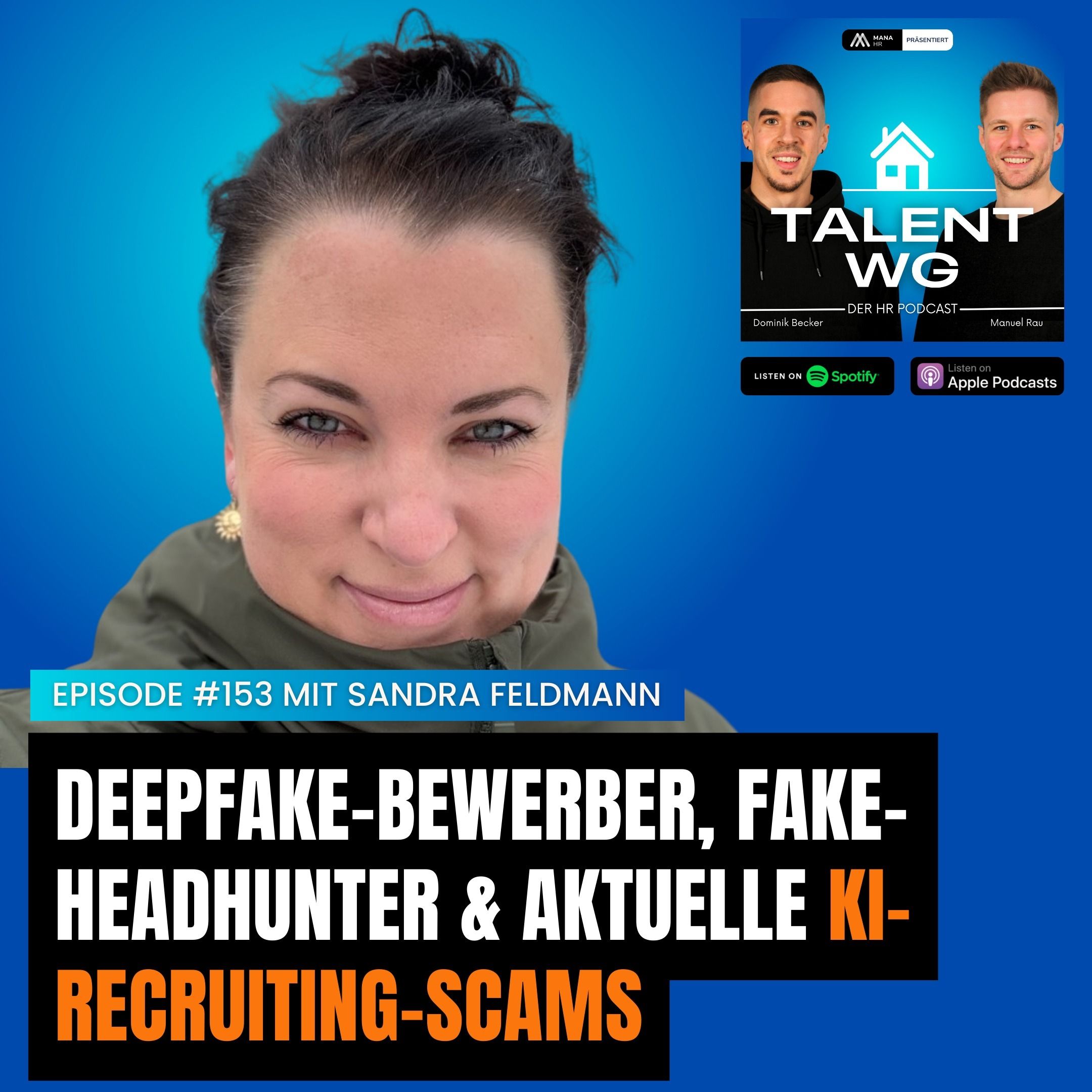 E153 - Deepfake-Bewerber, Fake-Headhunter & aktuelle KI-Recruiting-Scams (mit Sandra Feldmann)