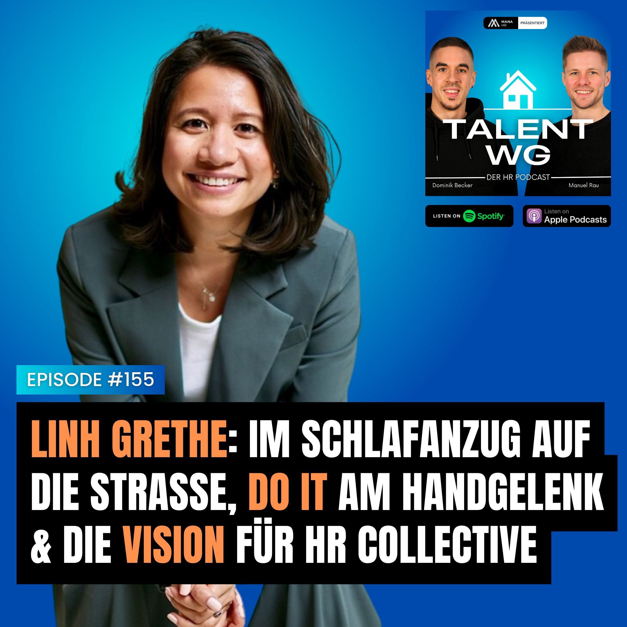 E155 – Linh Grethe: Im Schlafanzug auf die Straße, Do it am Handgelenk & die Vision für HR Collective