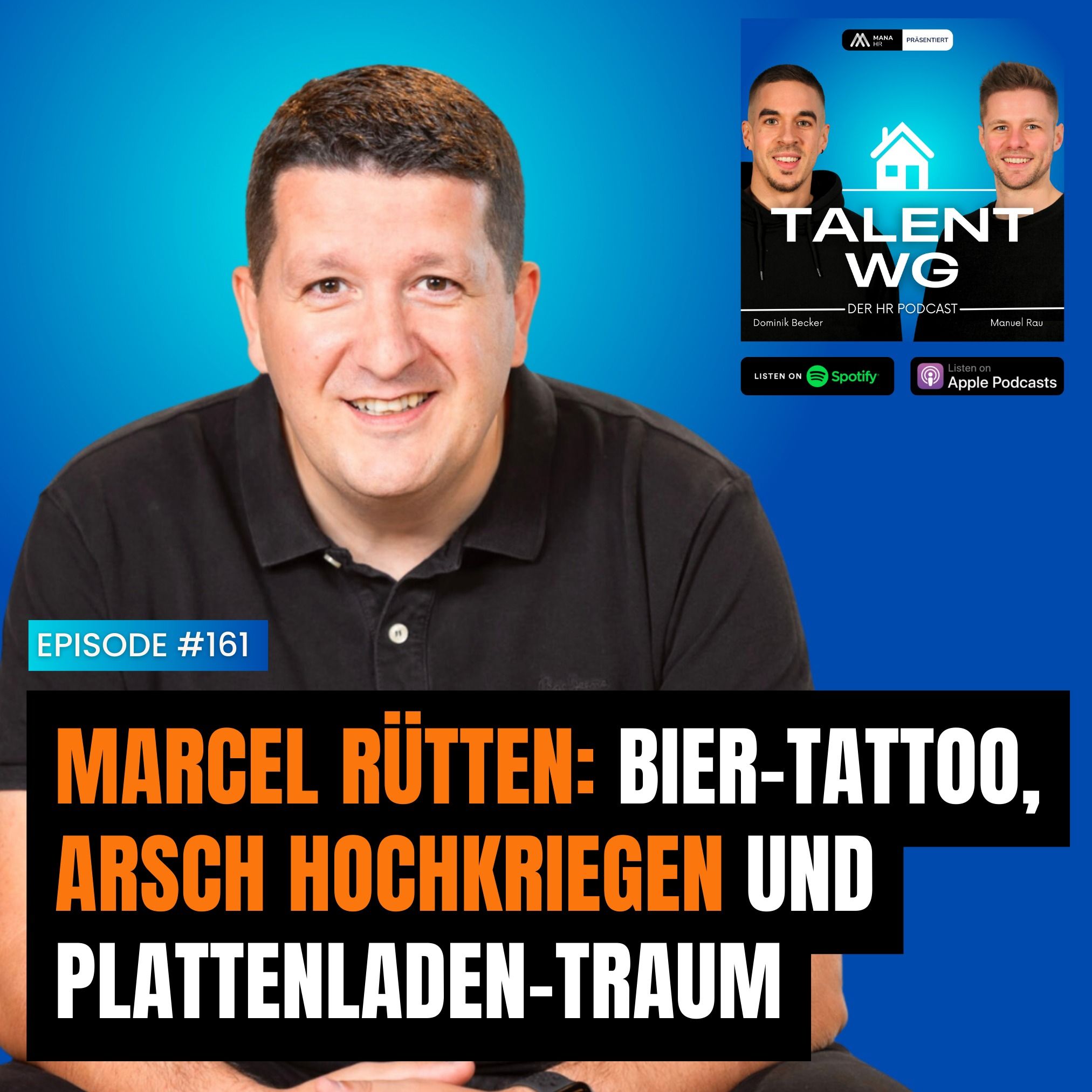 E161 - Marcel Rütten: Arsch hochkriegen, Bier-Tattoo und Plattenladen-Traum