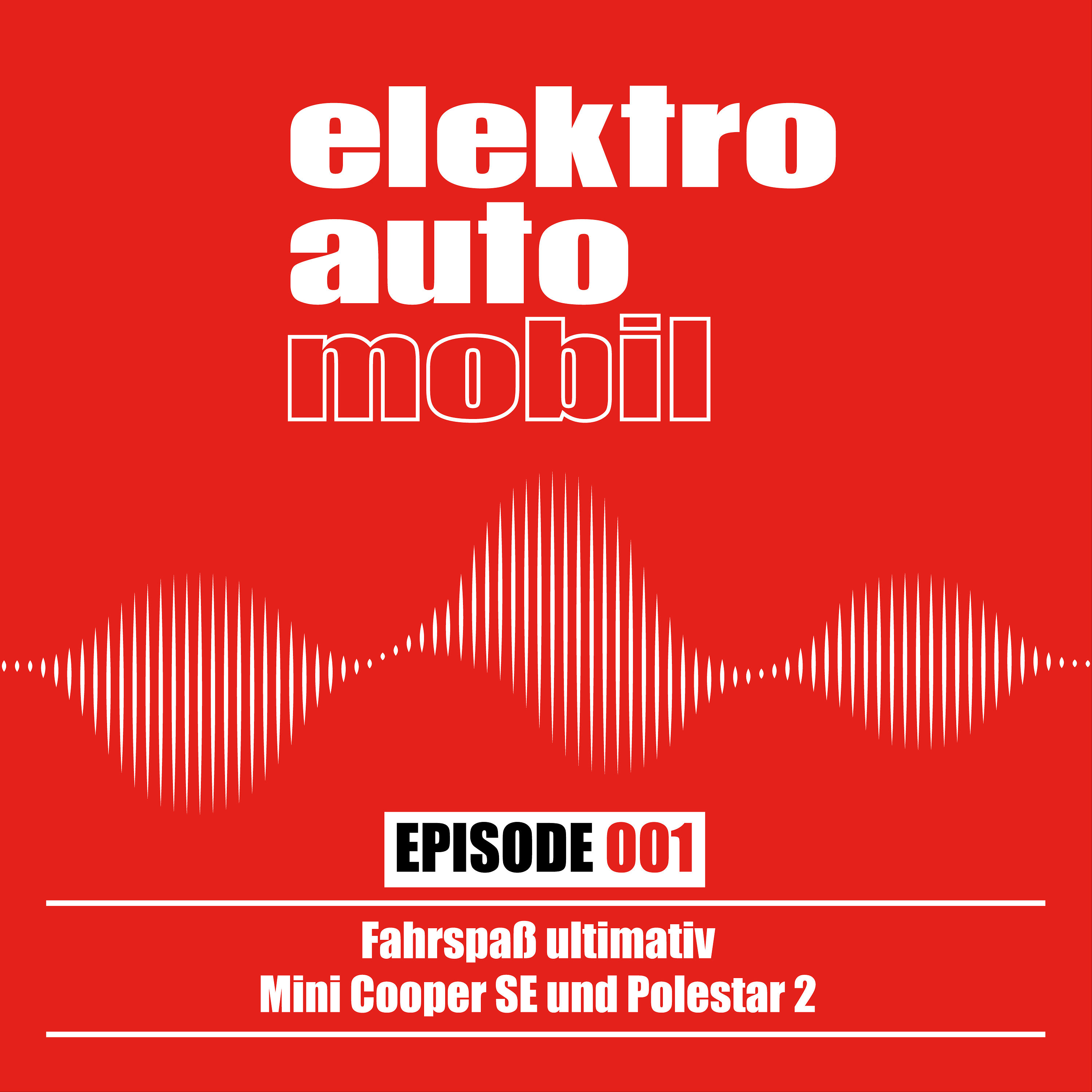 EAM 001: Fahrspaß ultimativ: Mini Cooper SE und Polestar 2