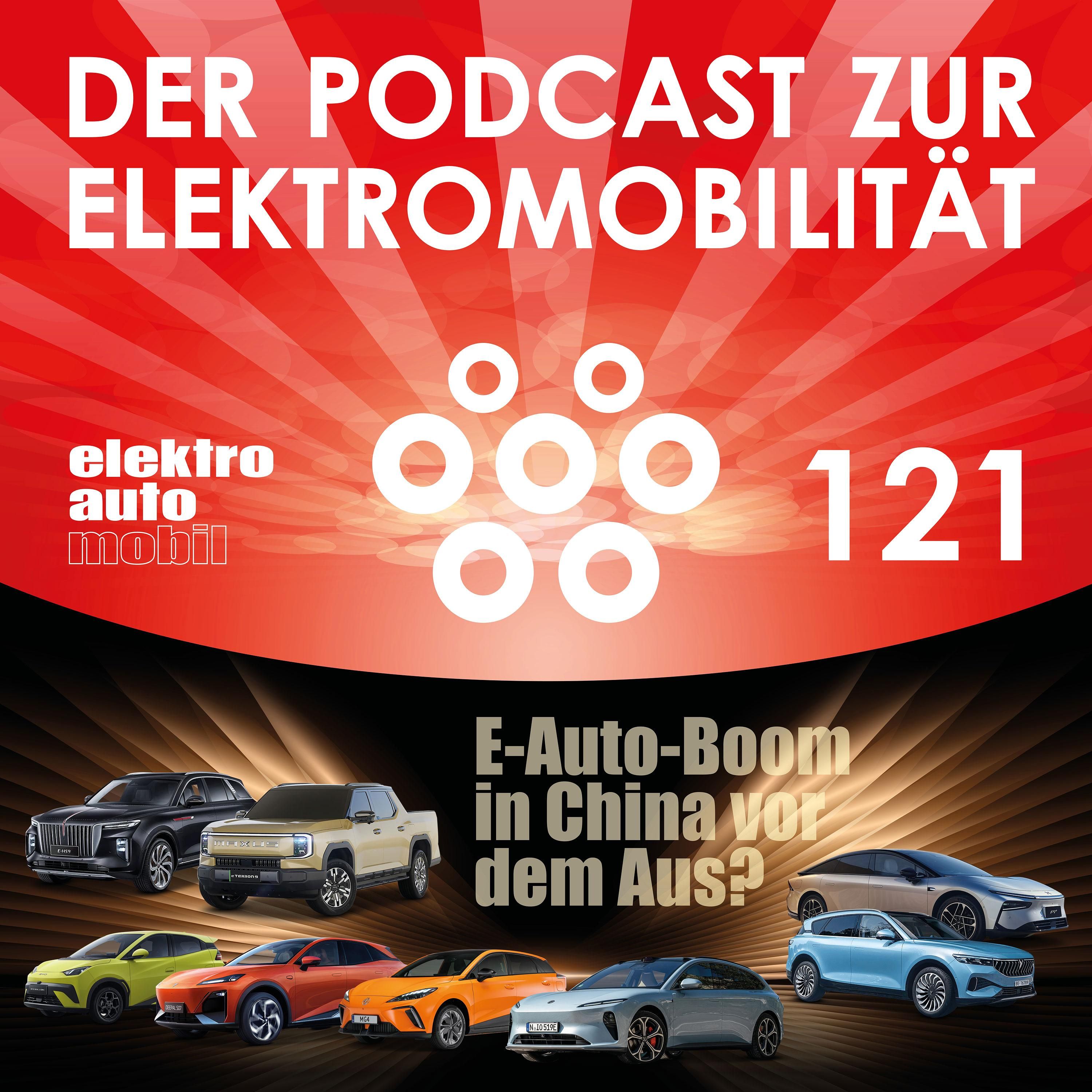 EAM 121: Das Ende des chinesischen E-Auto-Booms?