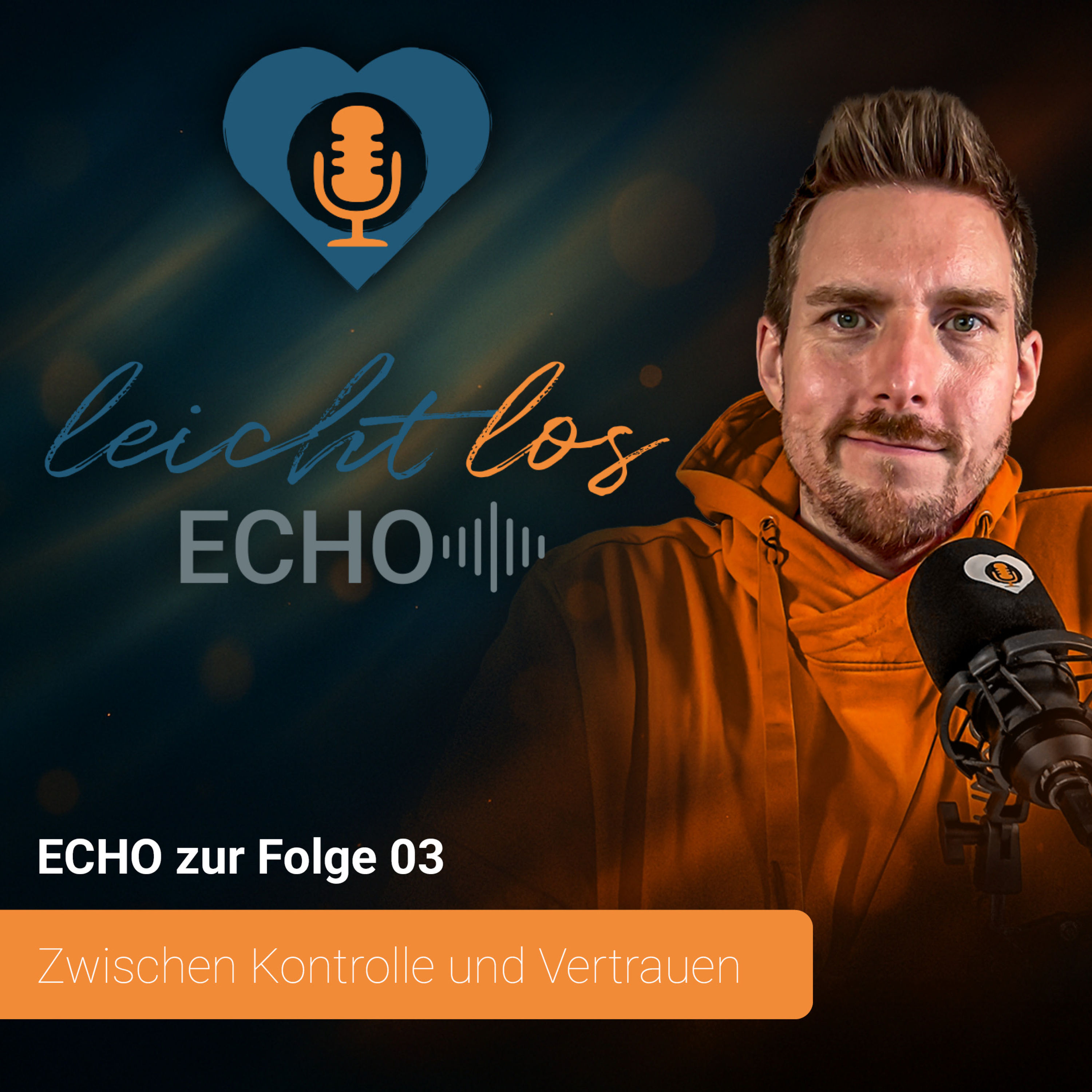 #ECHO zur Folge 03 – Zwischen Kontrolle und Vertrauen