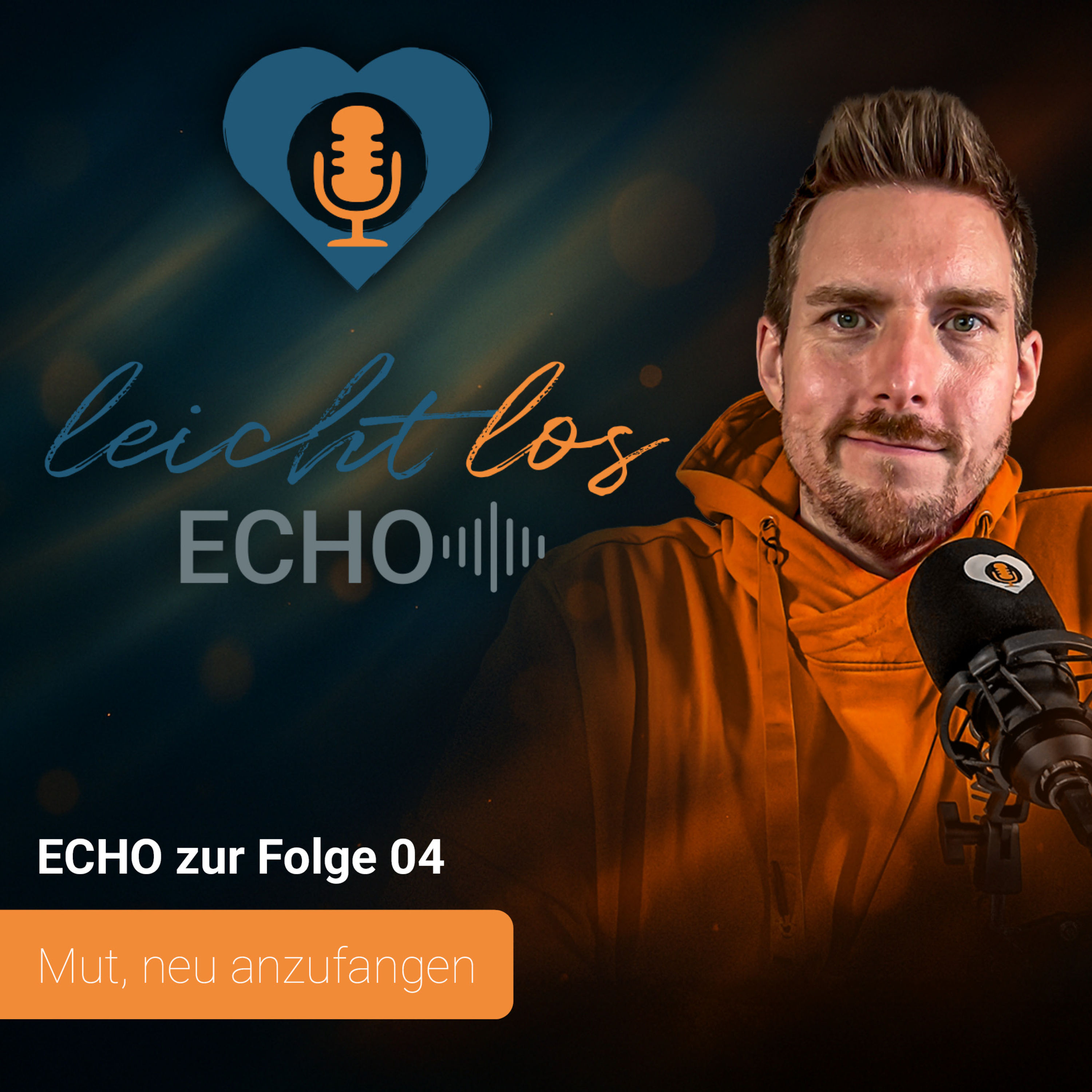 #ECHO zur Folge 04 – Mut, neu anzufangen
