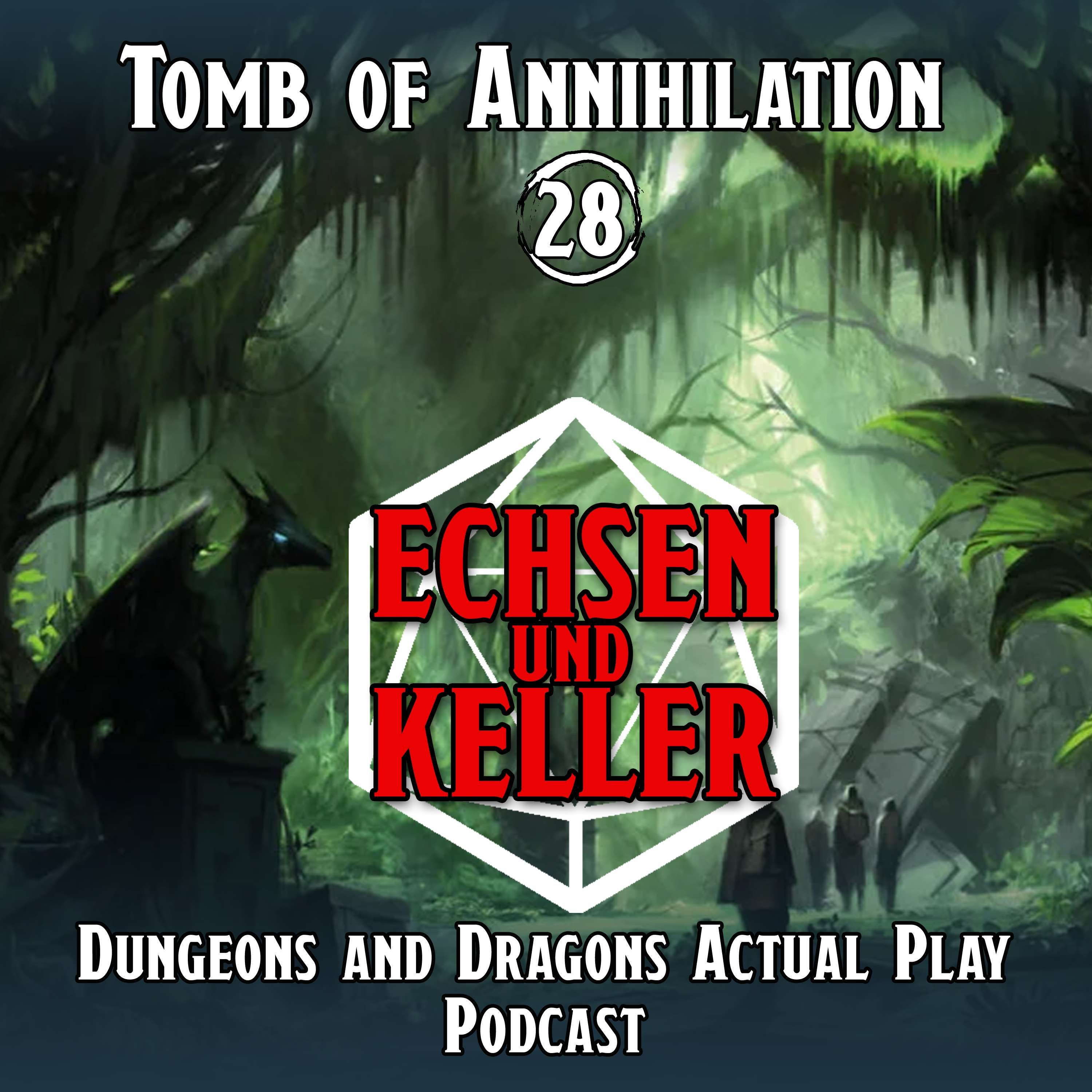Echsen und Keller #2.28 - Tomb of Annihilation