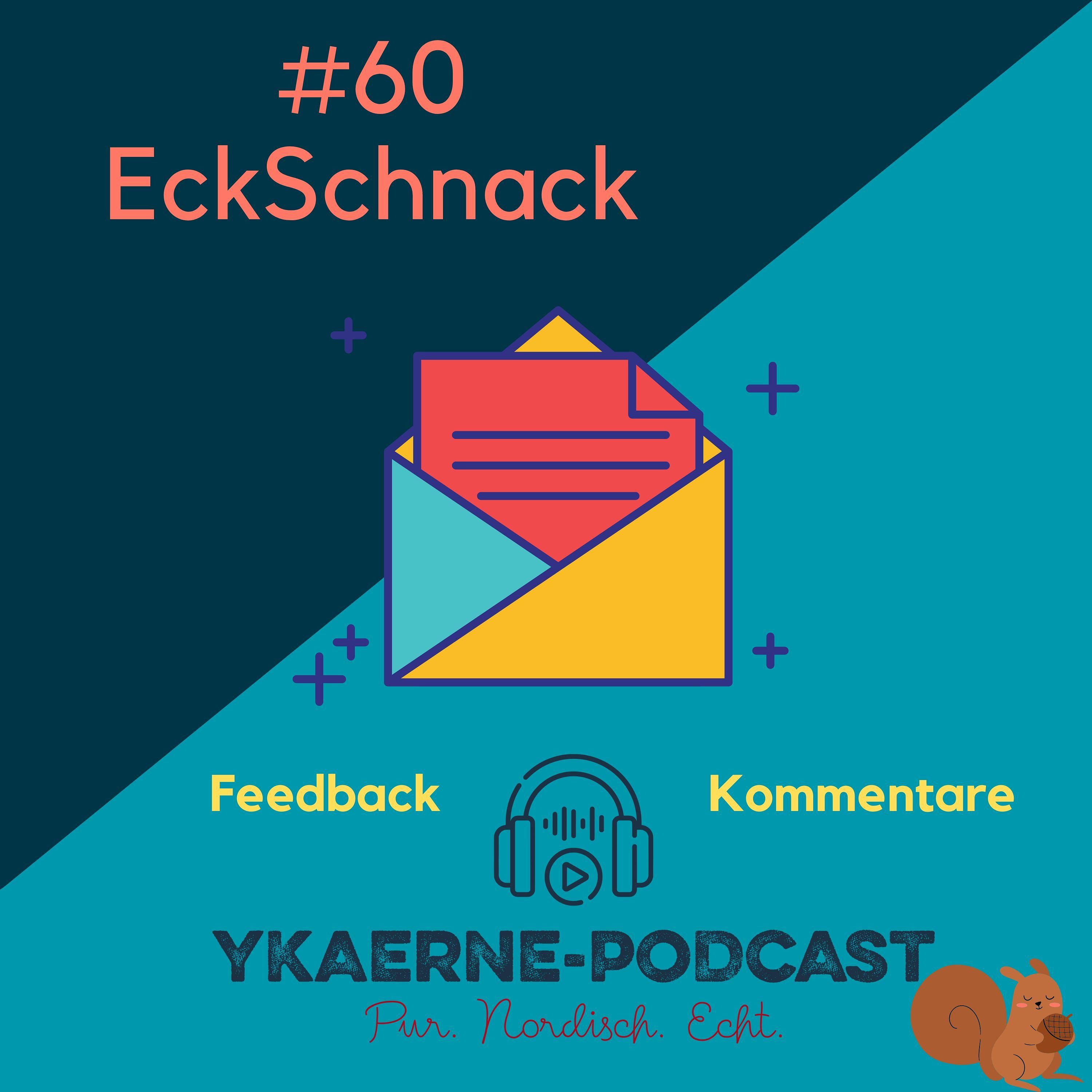 EckSchnack - Ykaerne-Cast die 60.