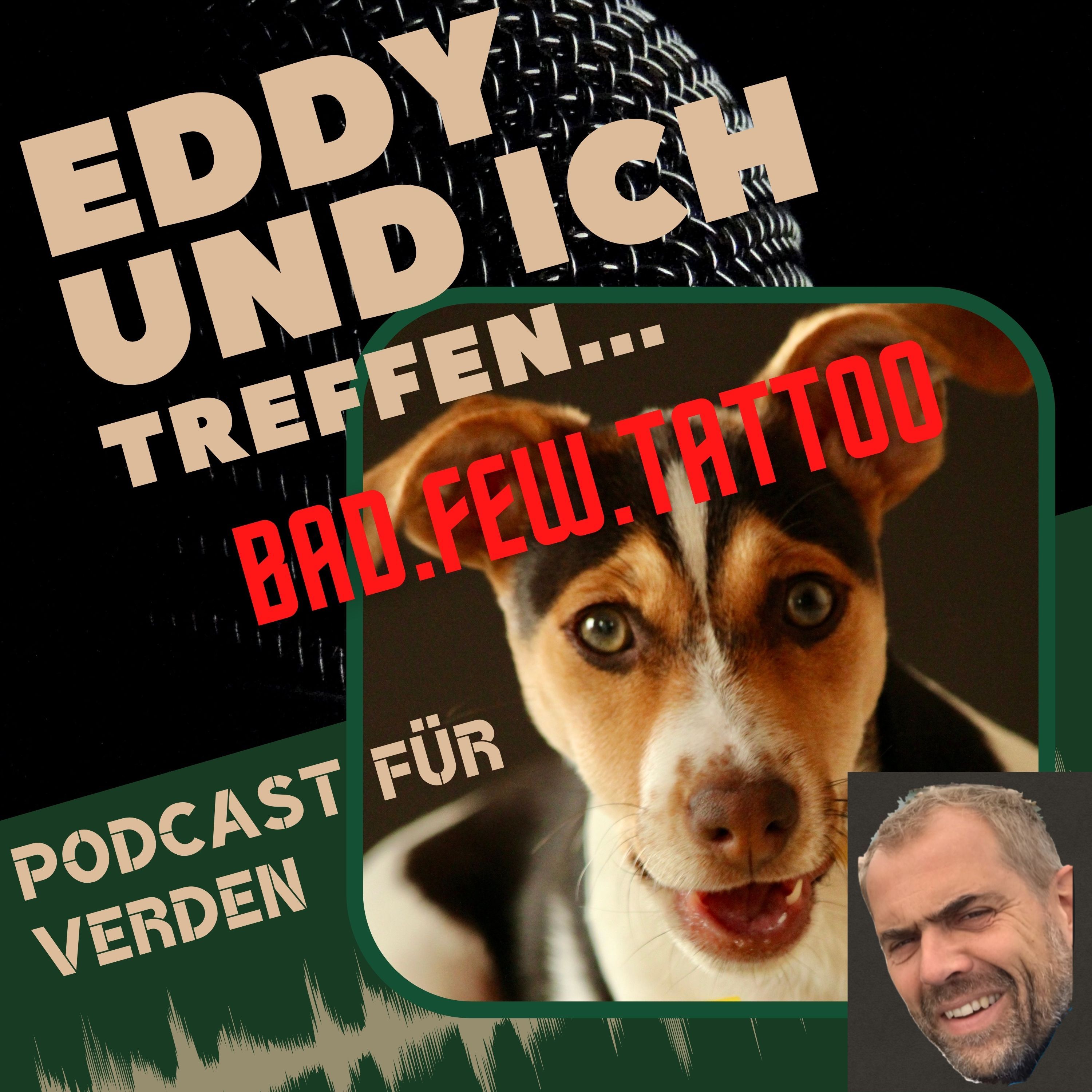 Eddy und ich ... treffen bad_few_tattoo