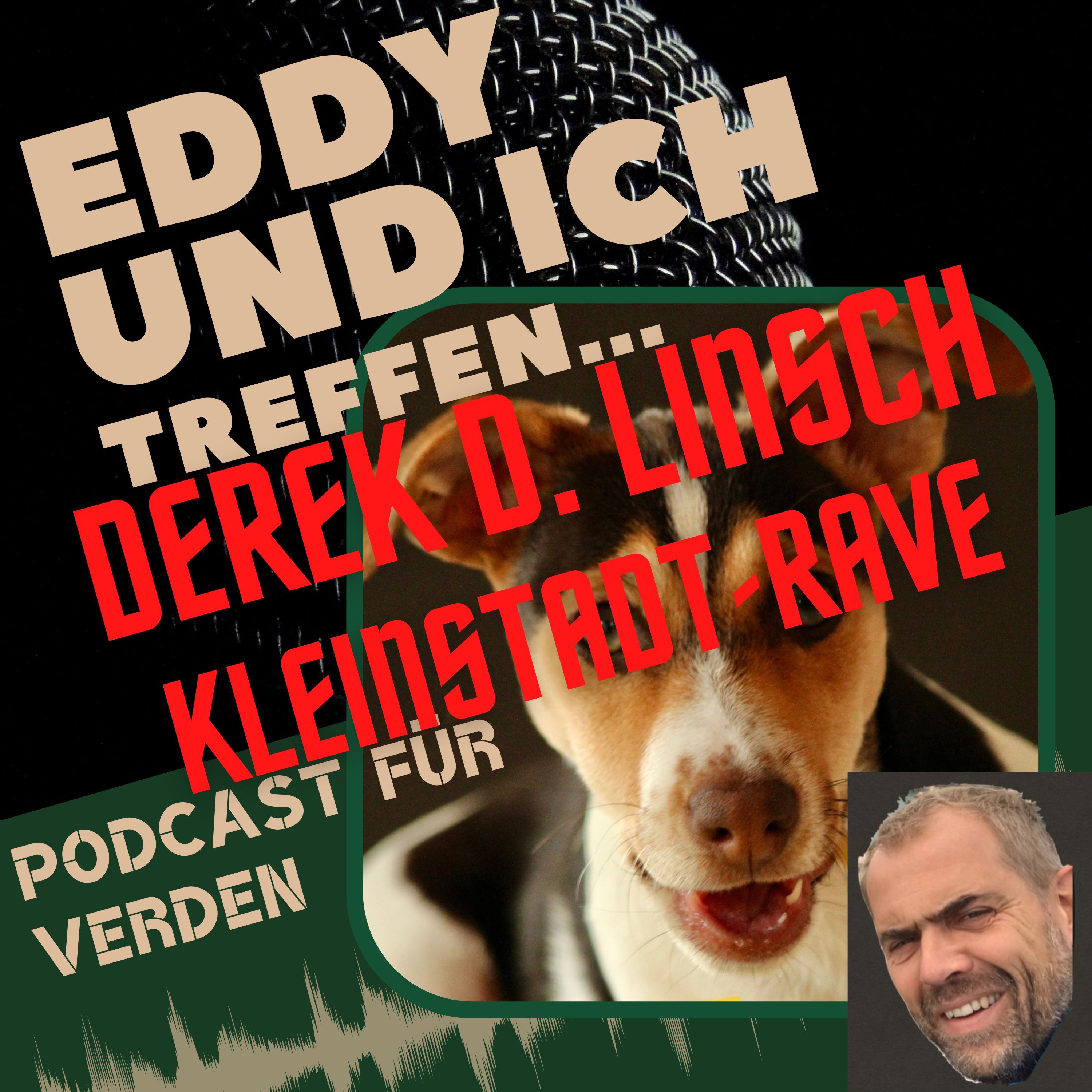 Eddy und ich treffen... Derek D. Linsch
