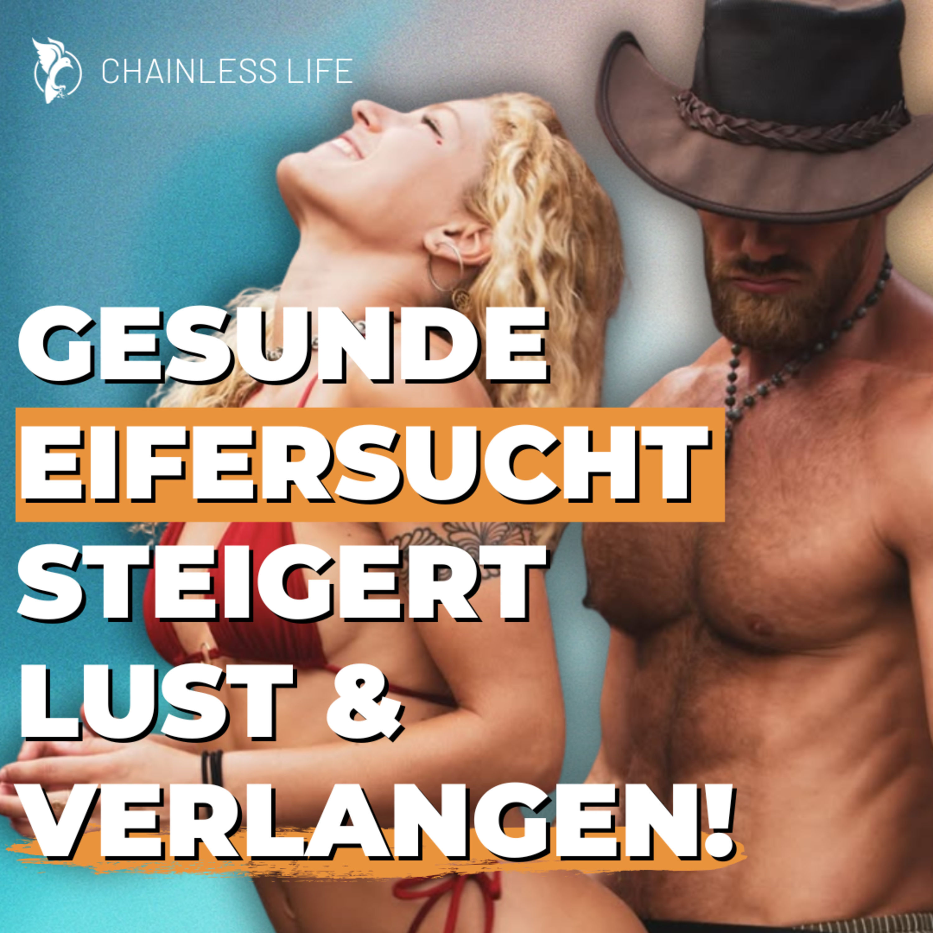 Eifersucht als Schlüssel für Lust, Verlangen & unkontrollierbare Extase! | #352