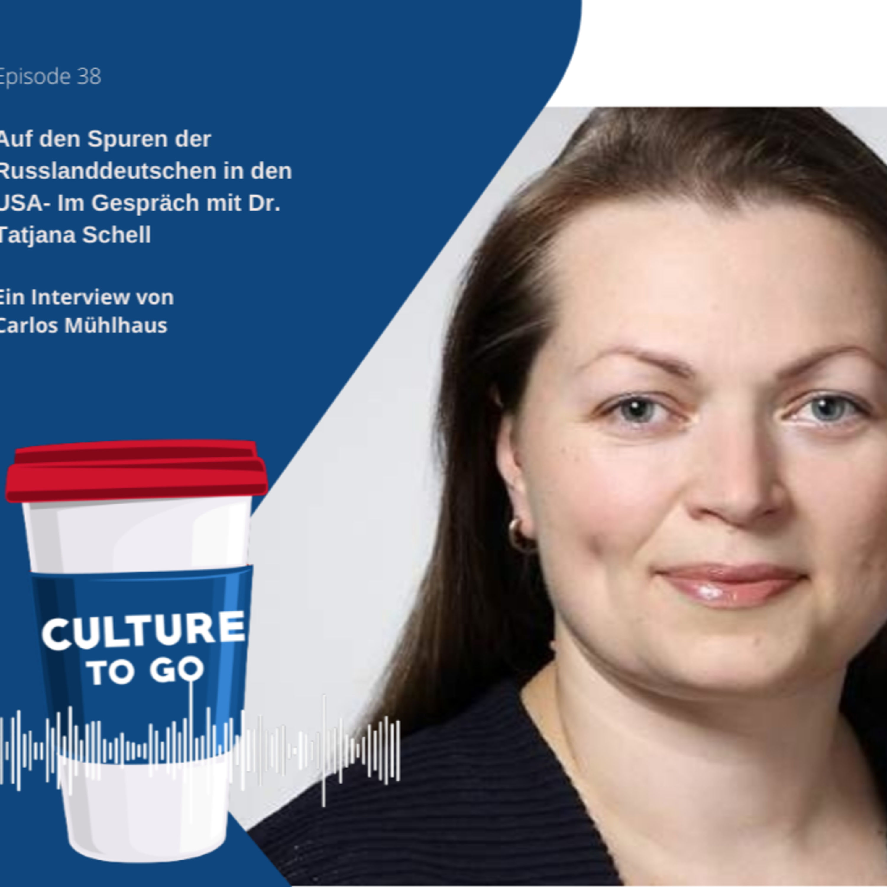 (Eigene) russlanddeutsche Geschichte auf Reisen in Russland und den USA entdecken- Im Gespräch mit Dr. Tatjana Schell