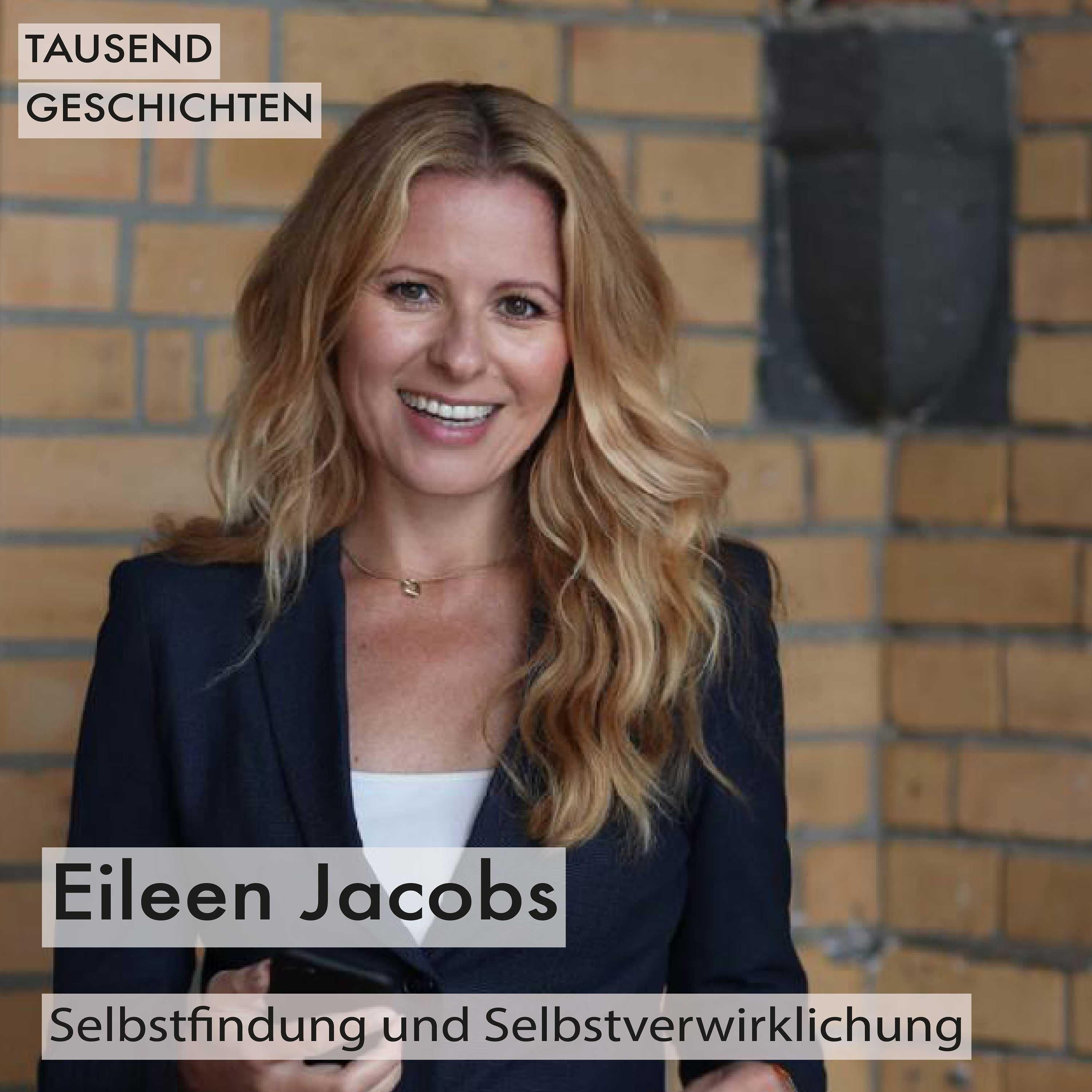 Eileen Jacobs über Selbstfindung und Selbstverwirklichung