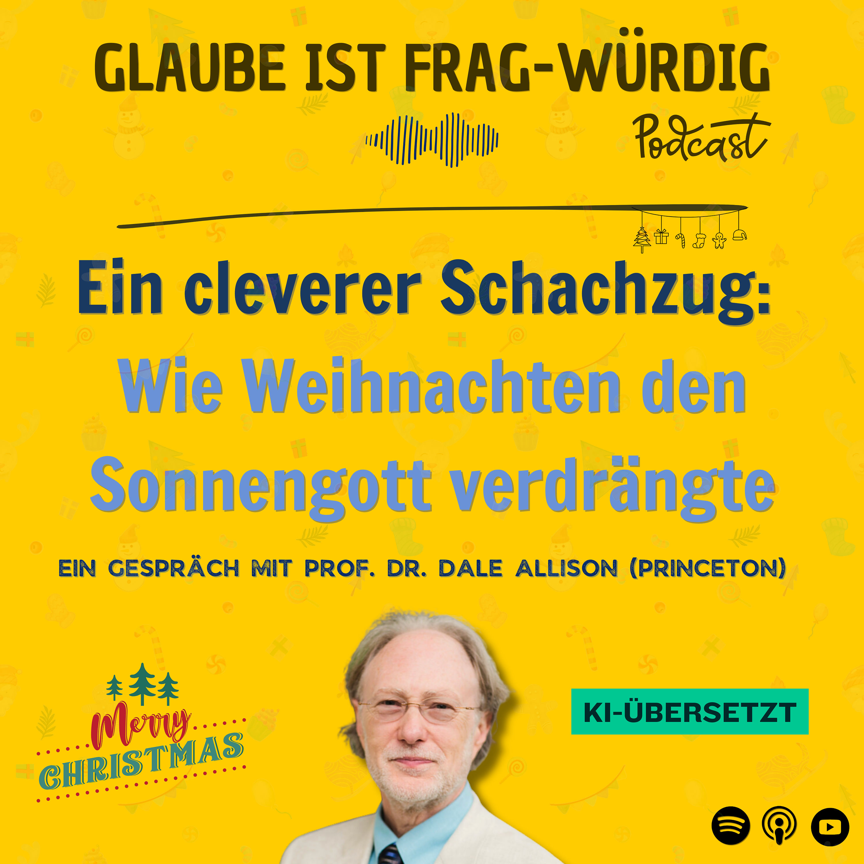 Ein cleverer Schachzug: Wie Weihnachten den Sonnengott verdrängte - Ein Gespräch mit Prof. Dr. Dale C. Allison (Princeton University)