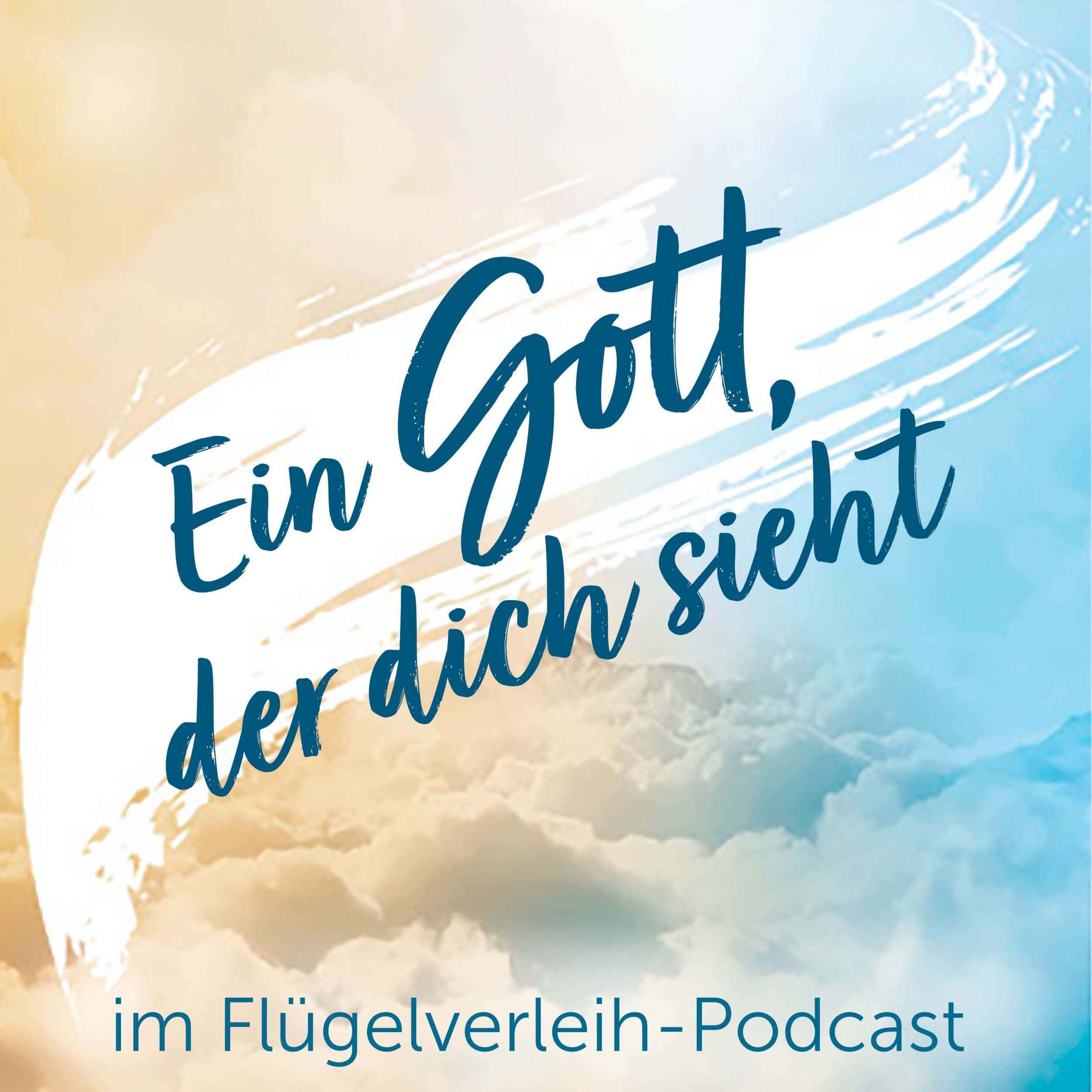 Ein Gott, der dich sieht