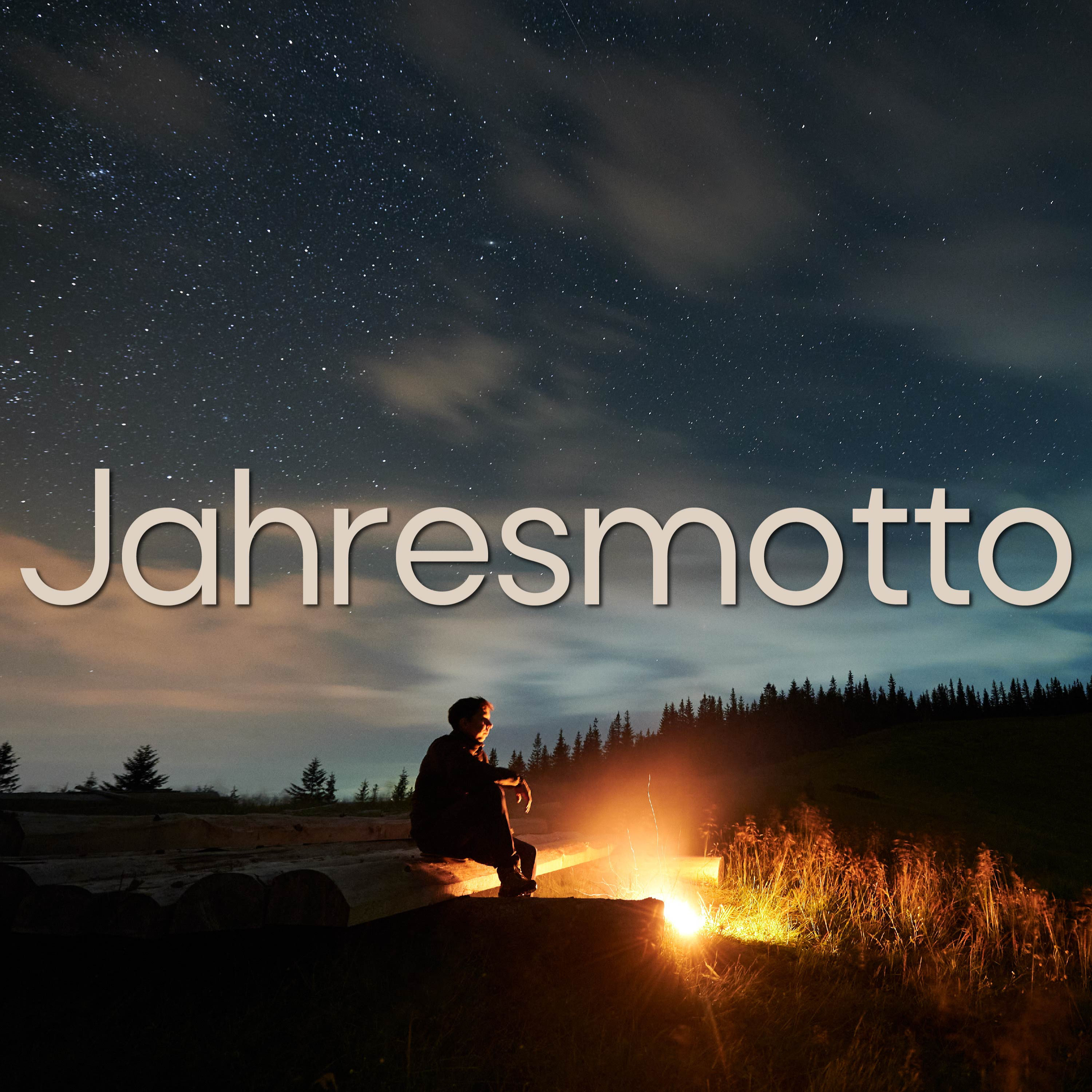 Ein Jahresmotto, welches deinen Bedürfnissen gerecht wird