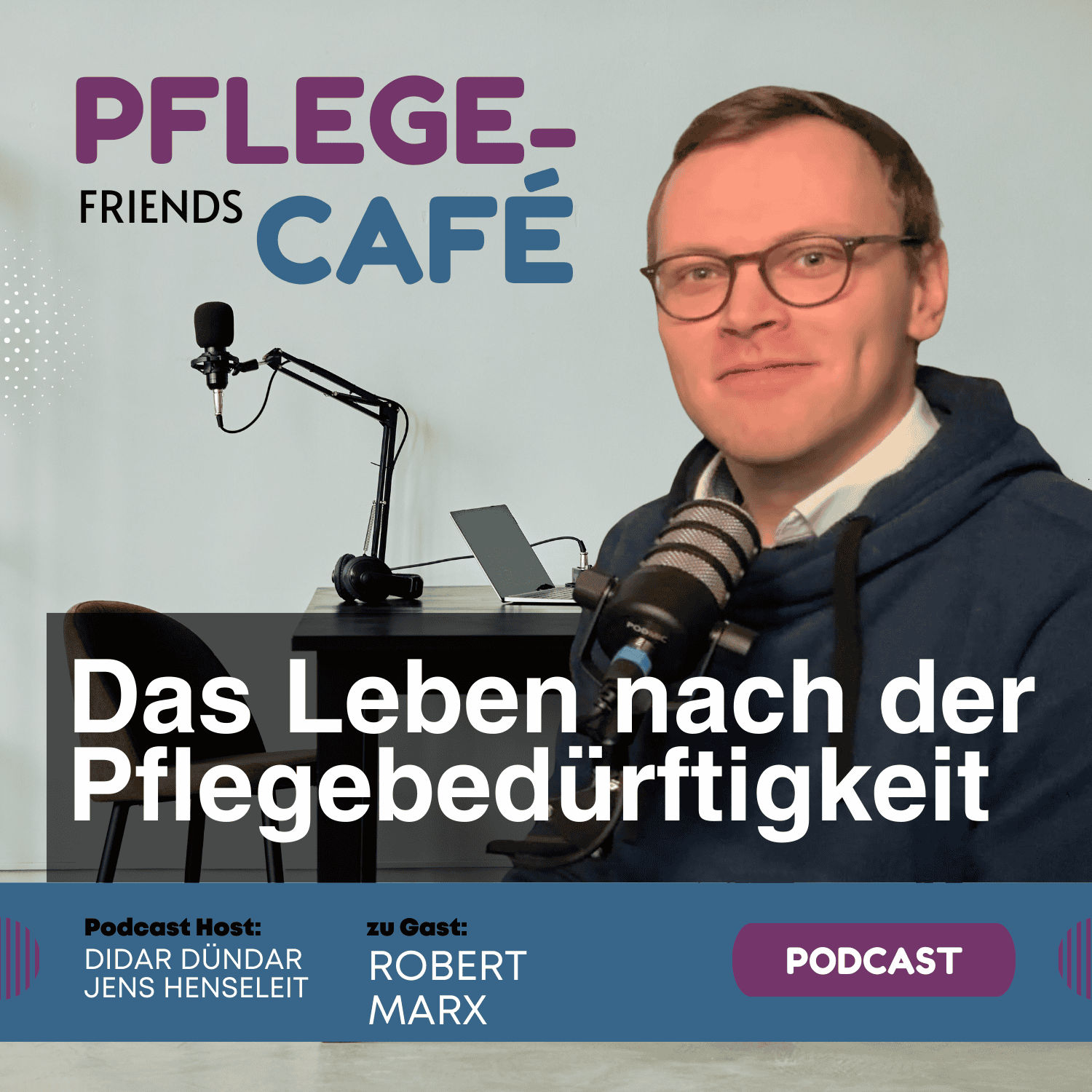 Ein Leben nach der Pflegebedürftigkeit - mit Robert Marx