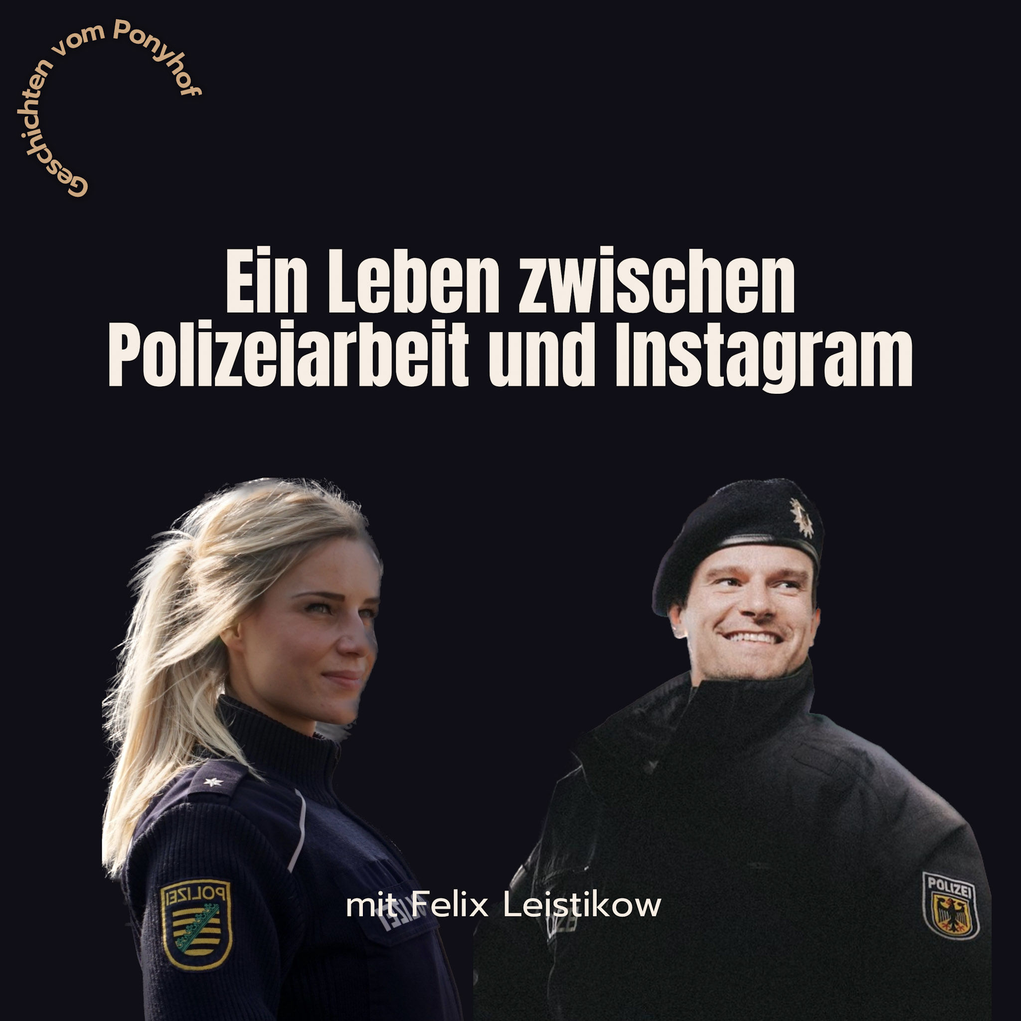 Ein Leben zwischen Polizeiarbeit und Instagram - mit Felix Leistikow
