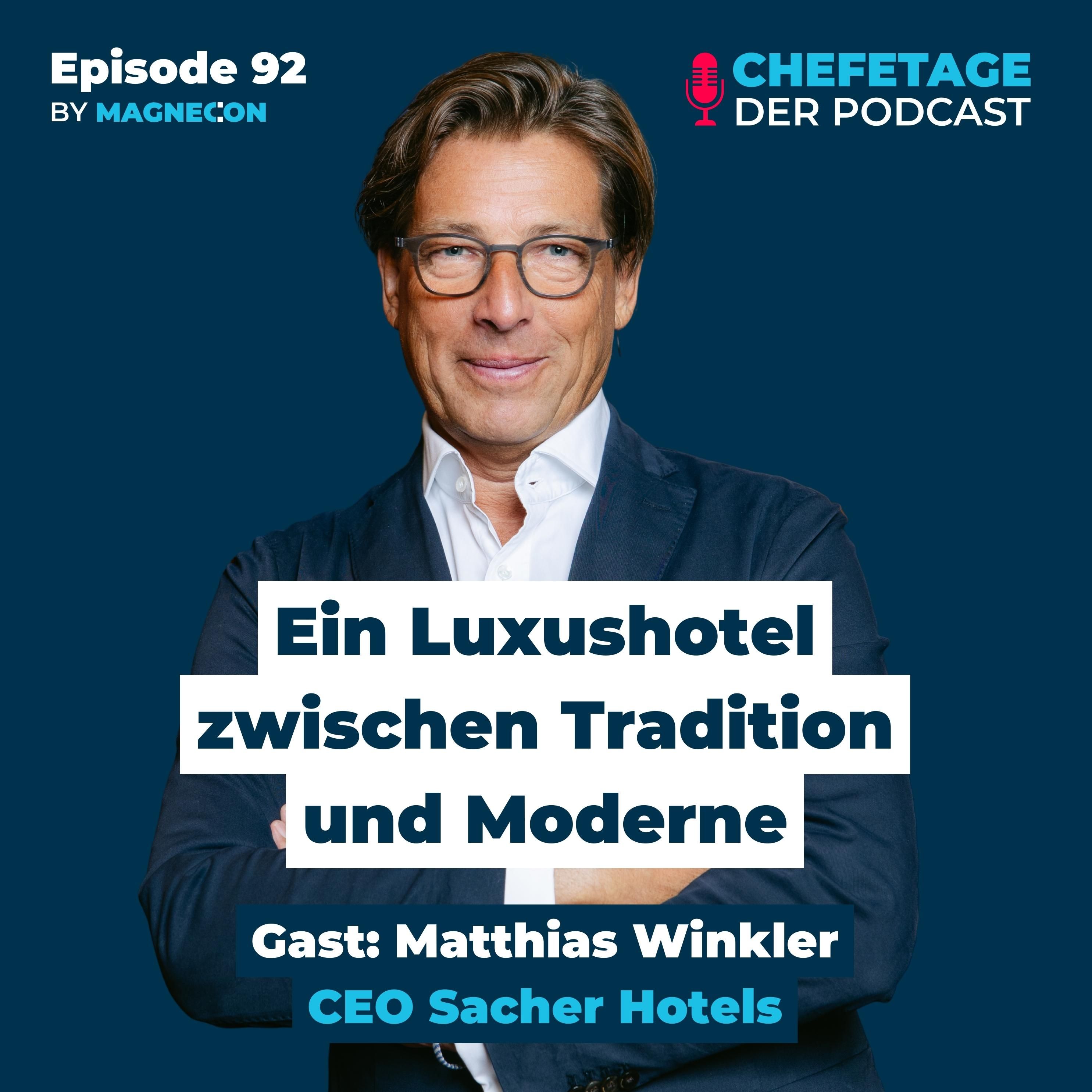 Ein Luxushotel zwischen Tradition und Moderne: Matthias Winkler, CEO Sacher Hotels - 92