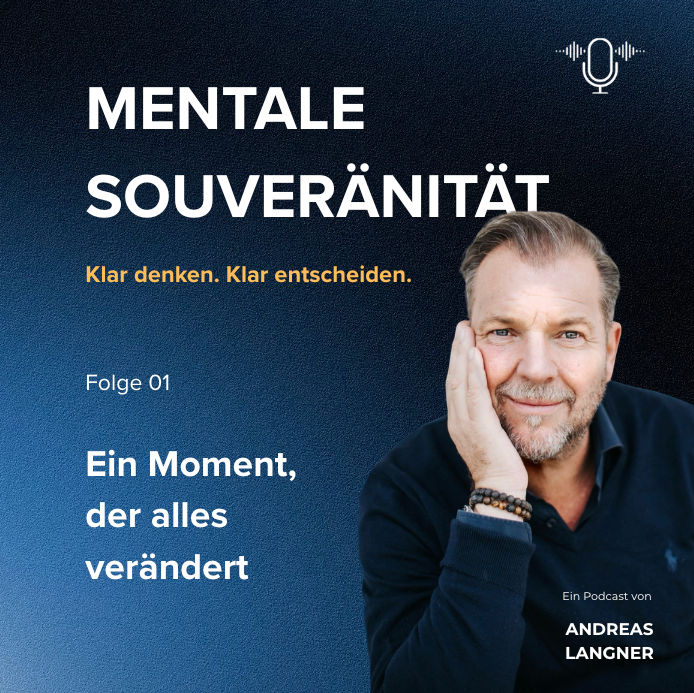 Ein Moment, der alles verändert – warum mentale Souveränität heute entscheidend ist