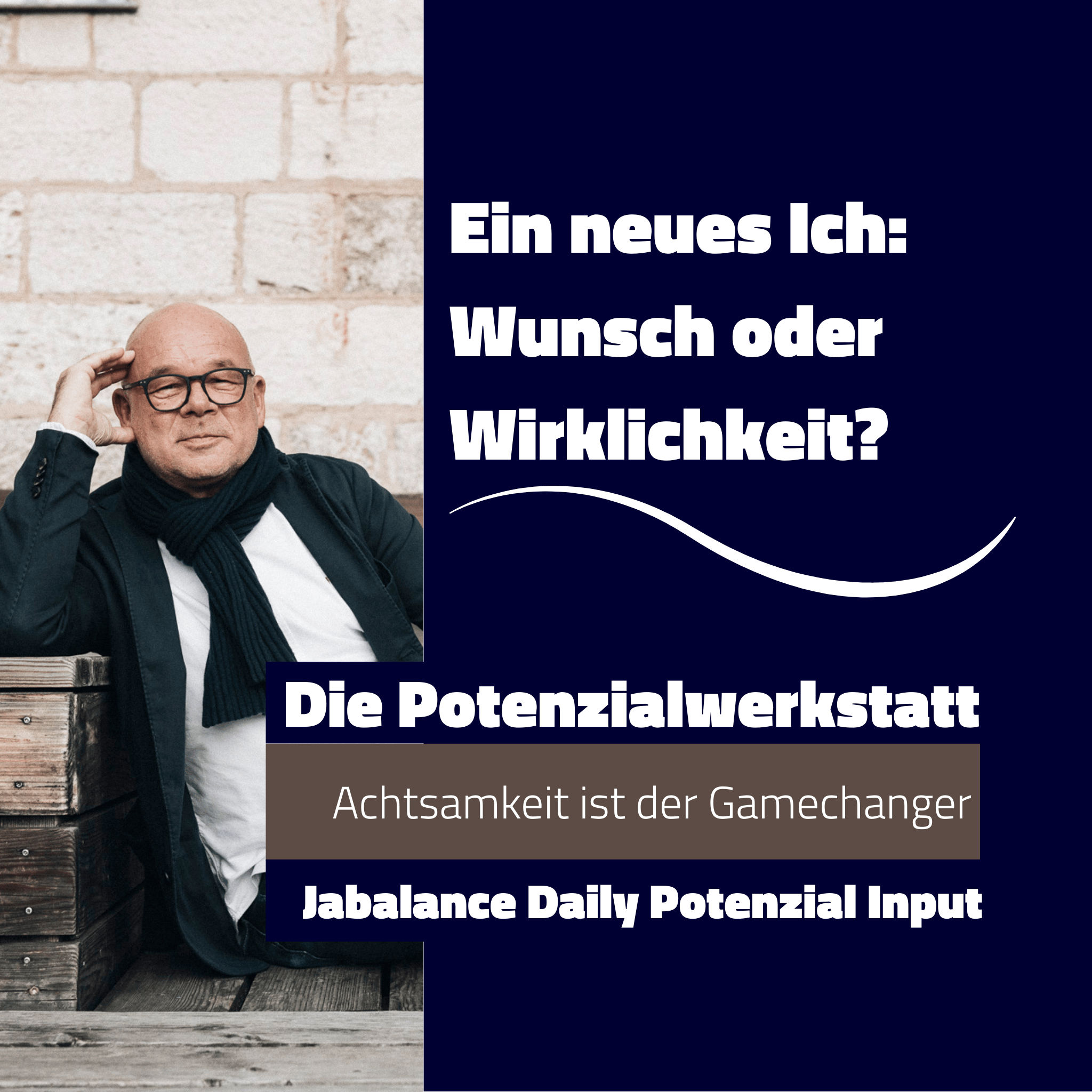 Ein neues Ich – Wunsch oder Wirklichkeit?