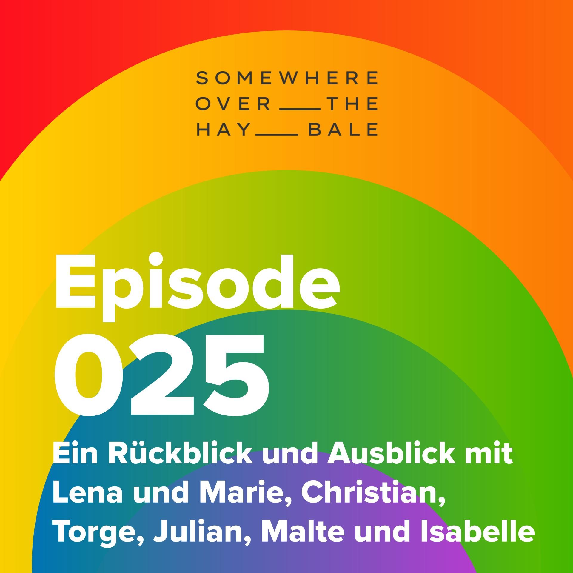 Ein Rückblick und Ausblick mit Lena und Marie, Christian, Torge, Julian, Malte und Isabelle