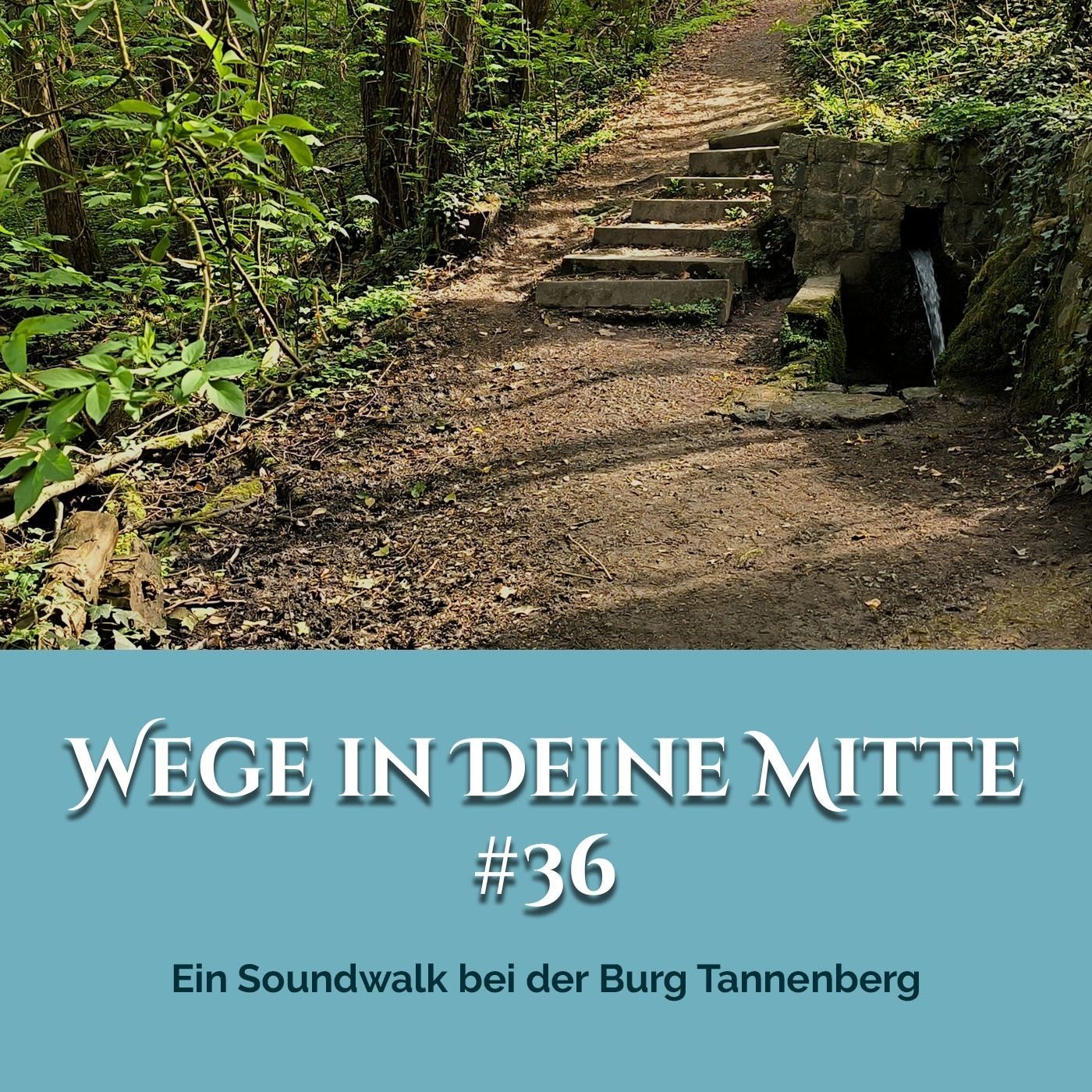 Ein Soundwalk bei der Burg Tannenberg (Episode 36)