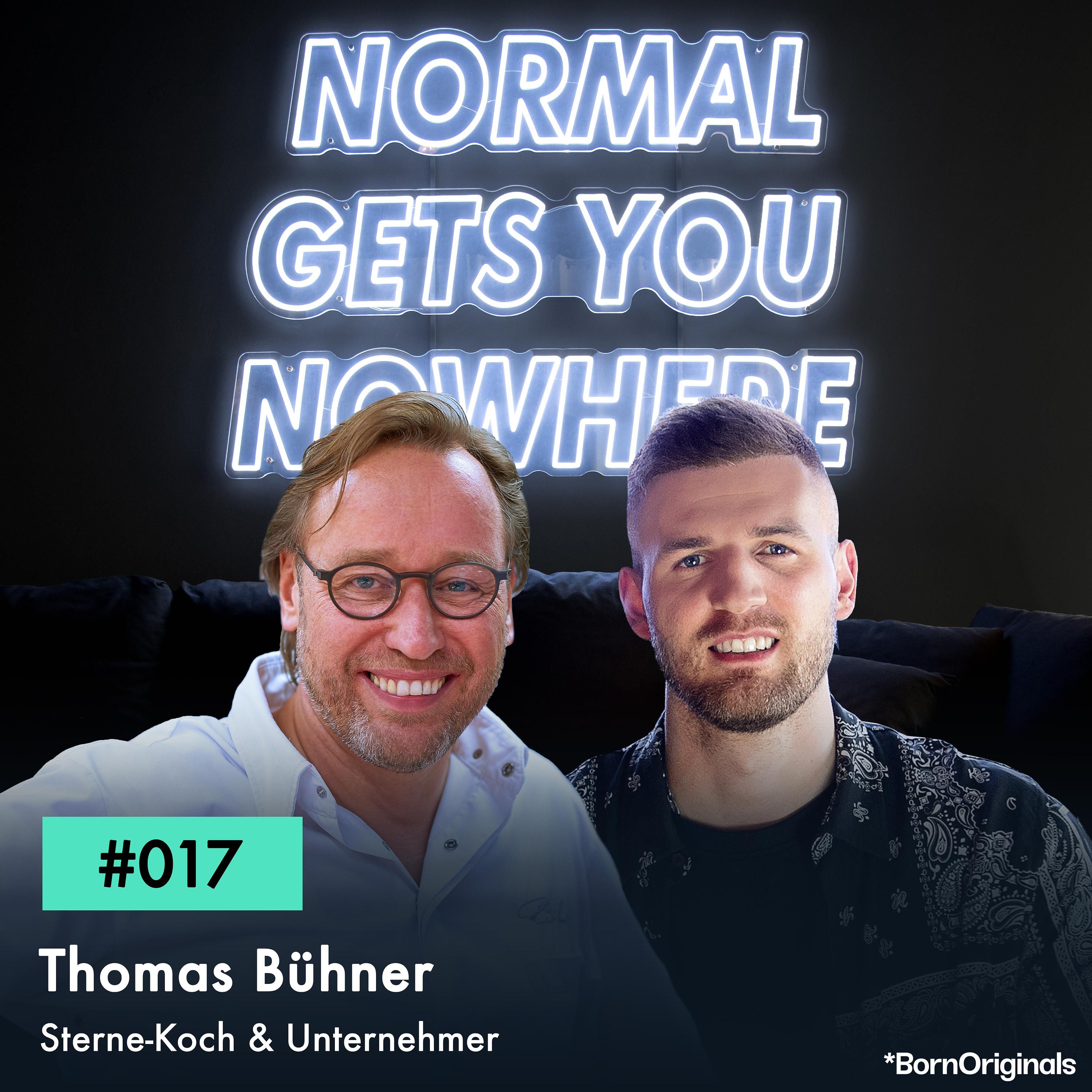 Eine ganz seltene Art von Mensch! Drei Michelin-Sterne haben nur wenige! Folge #017 mit Thomas Bühner - Sternekoch & Unternehmer