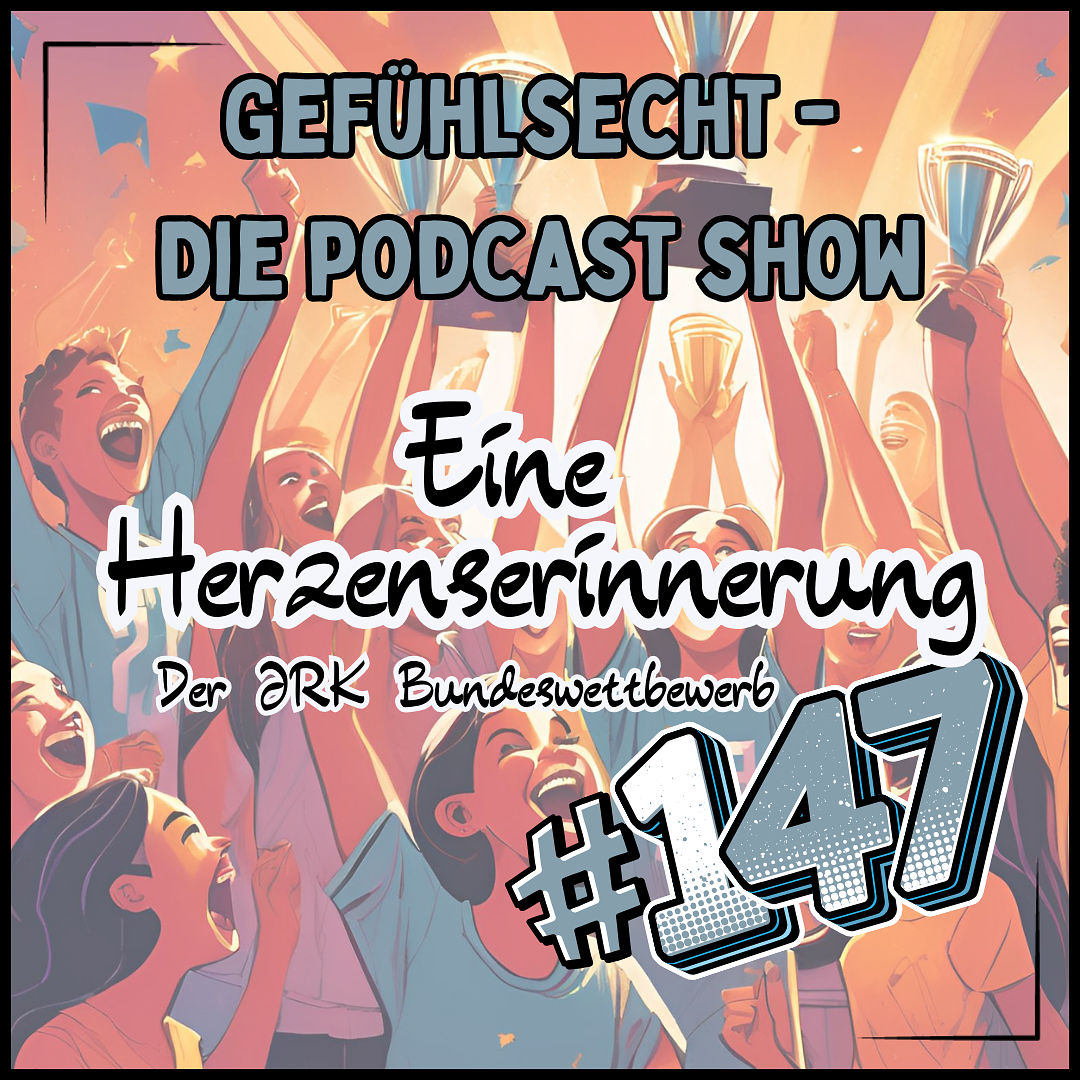 "Eine Herzenserinnerung - Der JRK Bundeswettbewerb 2024" - Episode 147