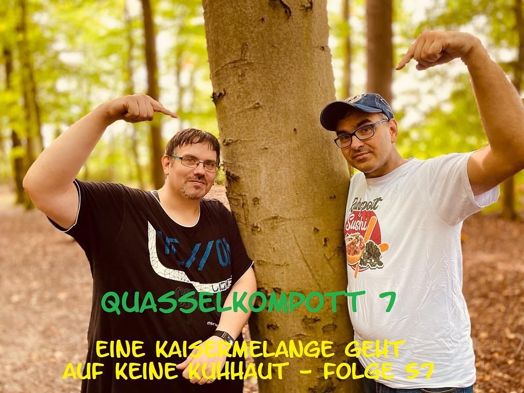 Eine Kaisermelange geht auf keine Kuhhaut I Quasselkompott 7 #57