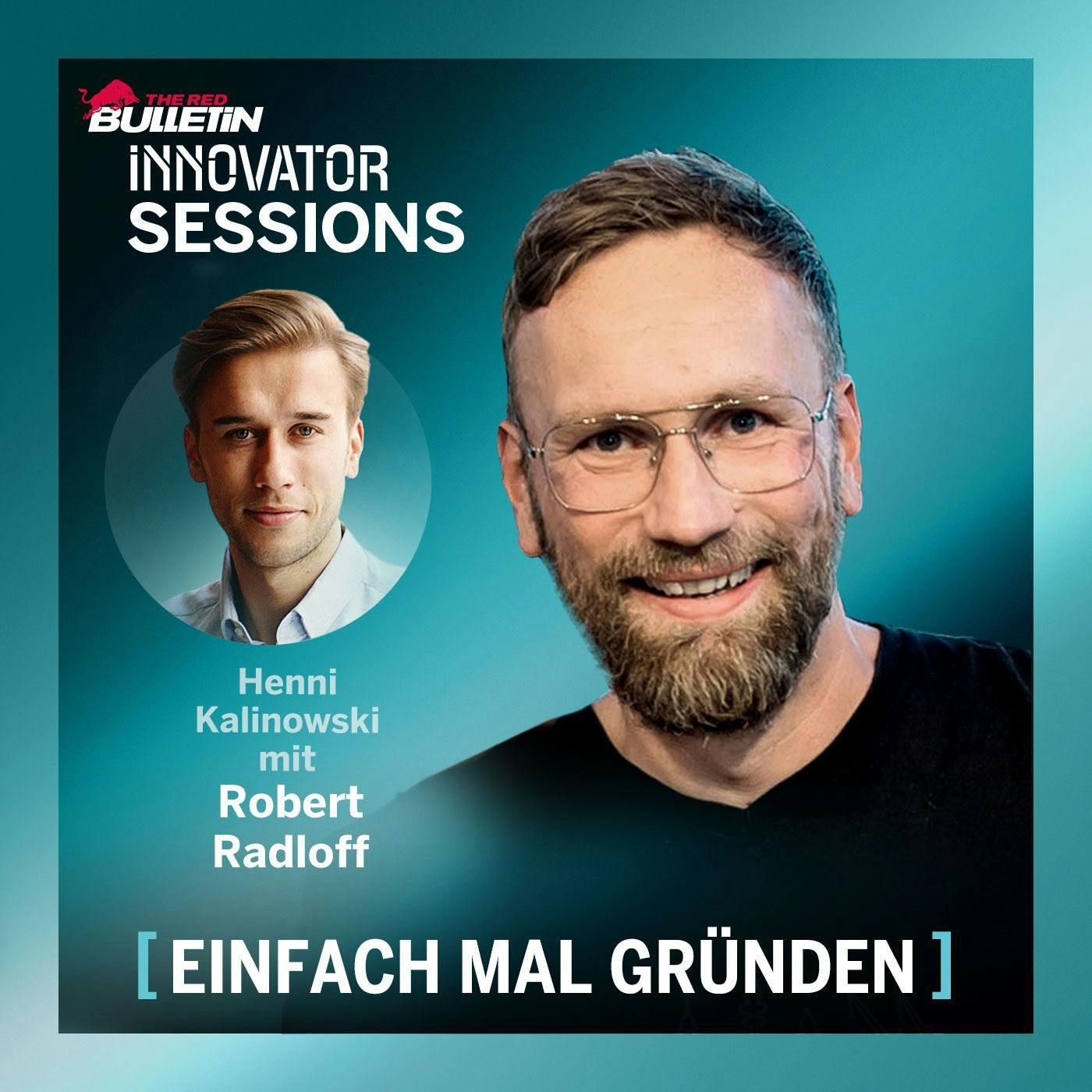 Einfach mal gründen #3: 90% aller Start-Ups scheitern erstmal - und lernen draus - mit Robert Radloff