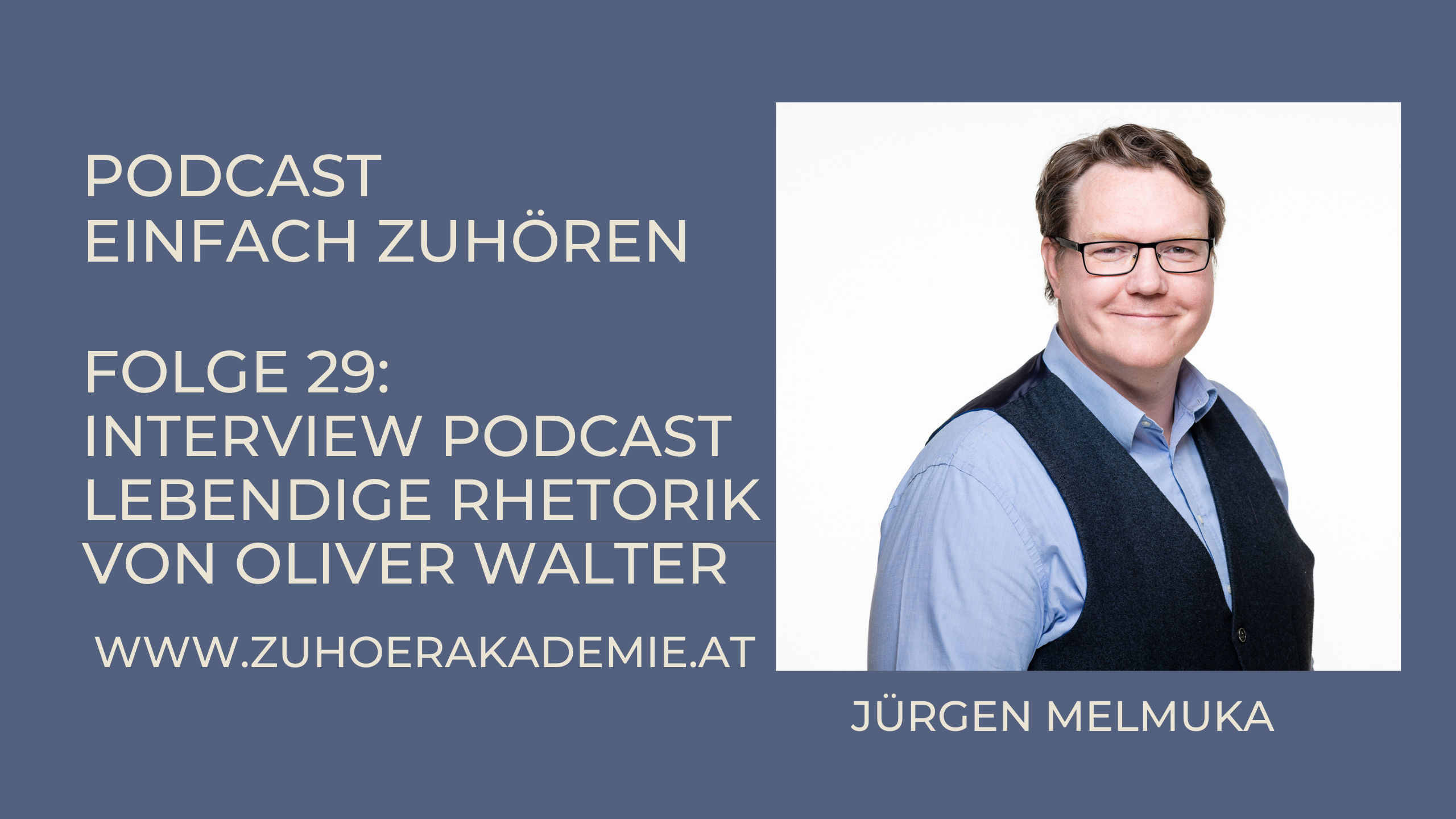 Einfach Zuhören - Folge 29 - Interview mit Oliver Walter von Lebendige Rhetorik