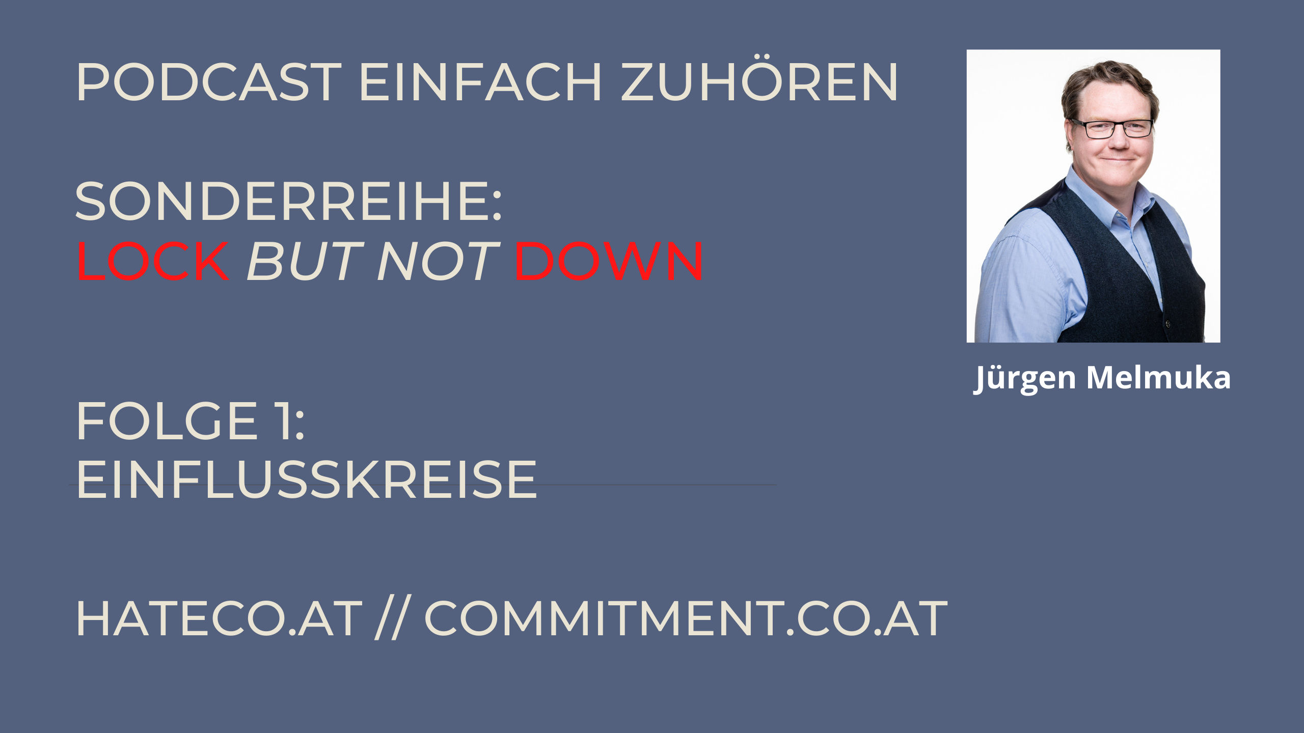 Einfach Zuhören - Sonderreihe Lockbutnotdown - Kapitel 1 Einflusskreise