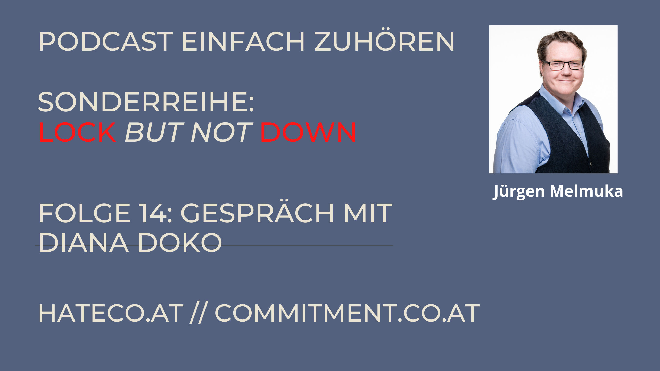Einfach Zuhören - Sonderreihe Lockbutnotdown - Kapitel 14 - Gespräch mit Diana Doko
