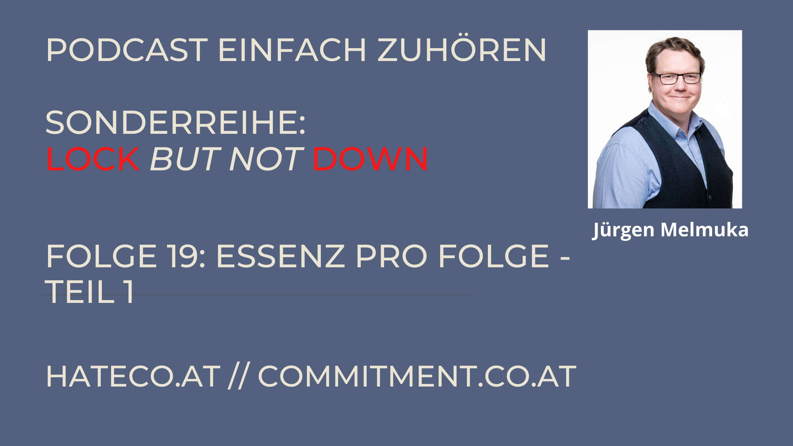Einfach Zuhören - Sonderreihe Lockbutnotdown - Kapitel 20 - Essenz der Folgen Teil 2