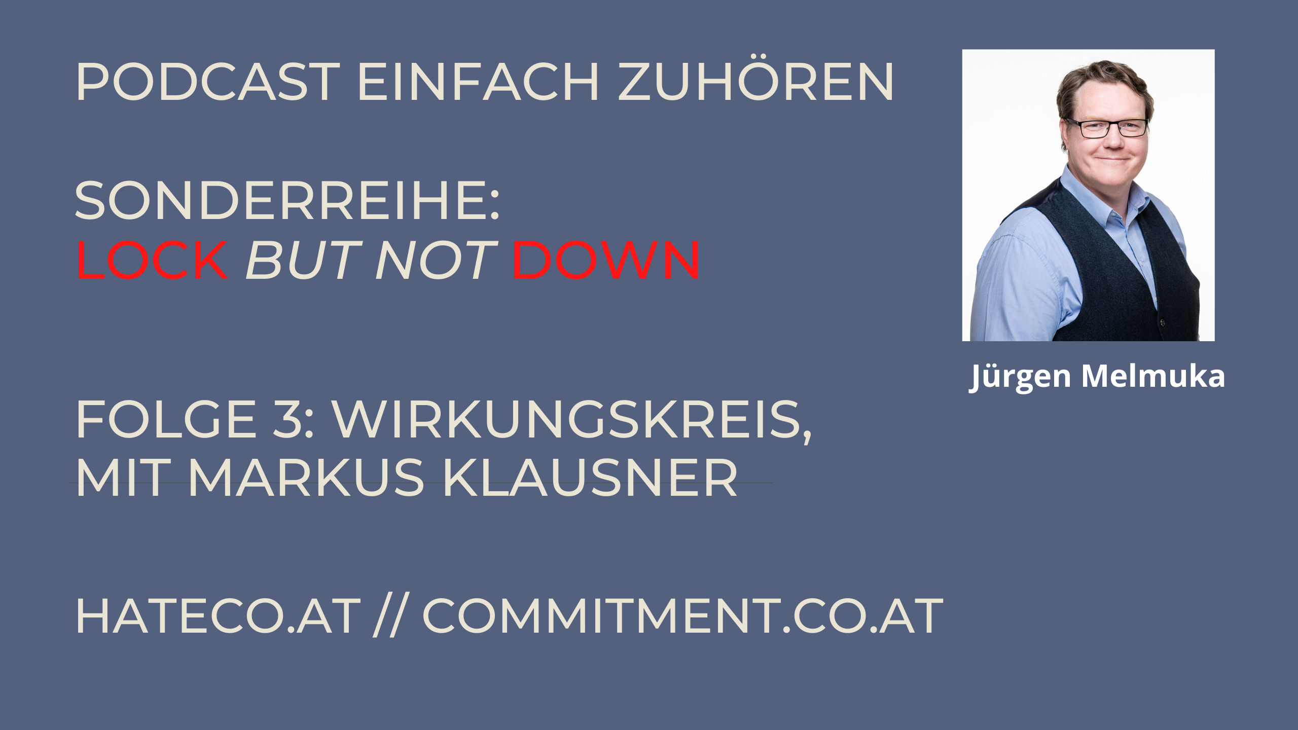 Einfach Zuhören - Sonderreihe Lockbutnotdown - Kapitel 3 Wirkungskreis