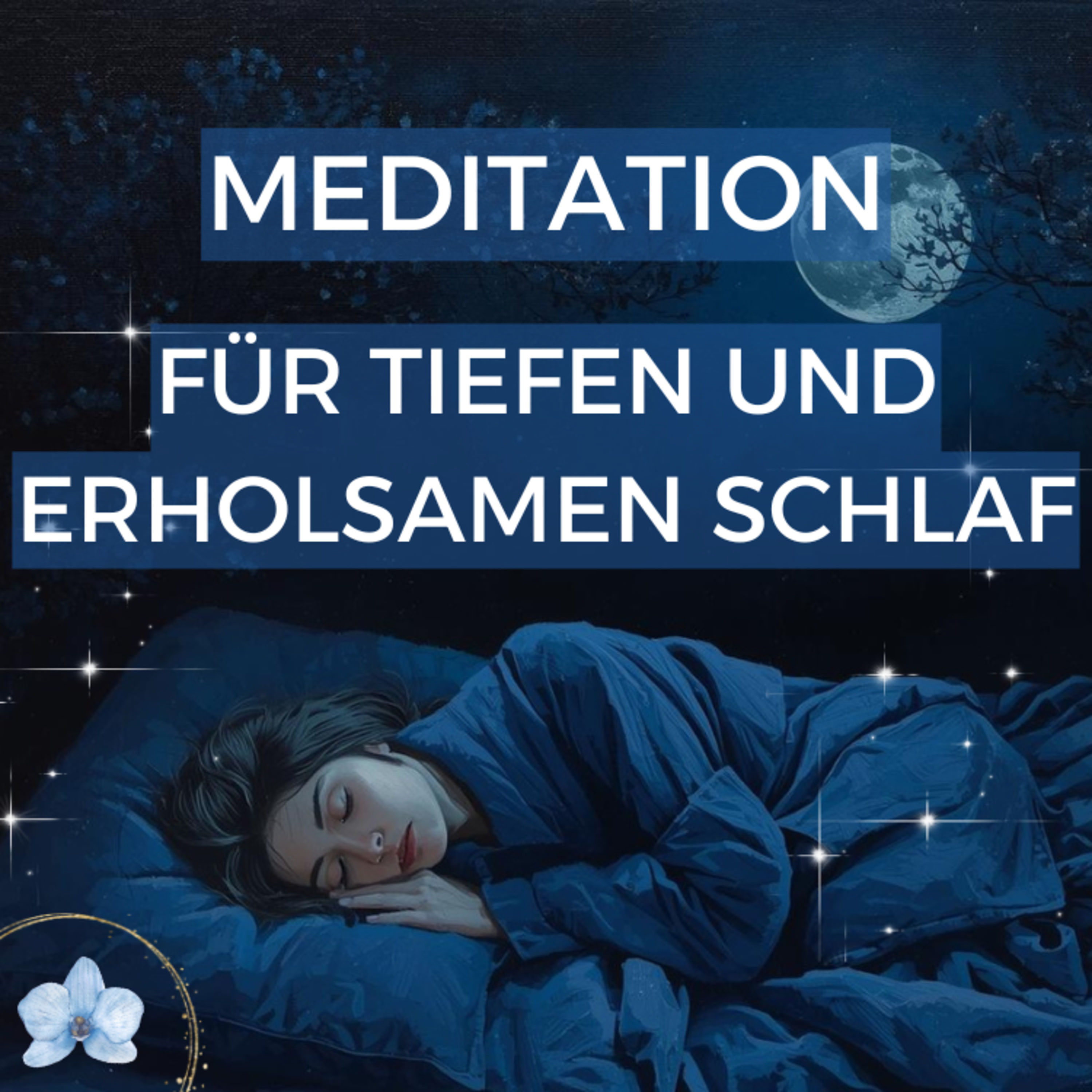 😴 Einschlafmeditation ✨ für tiefen und erholsamen Schlaf 🌙 Meditation