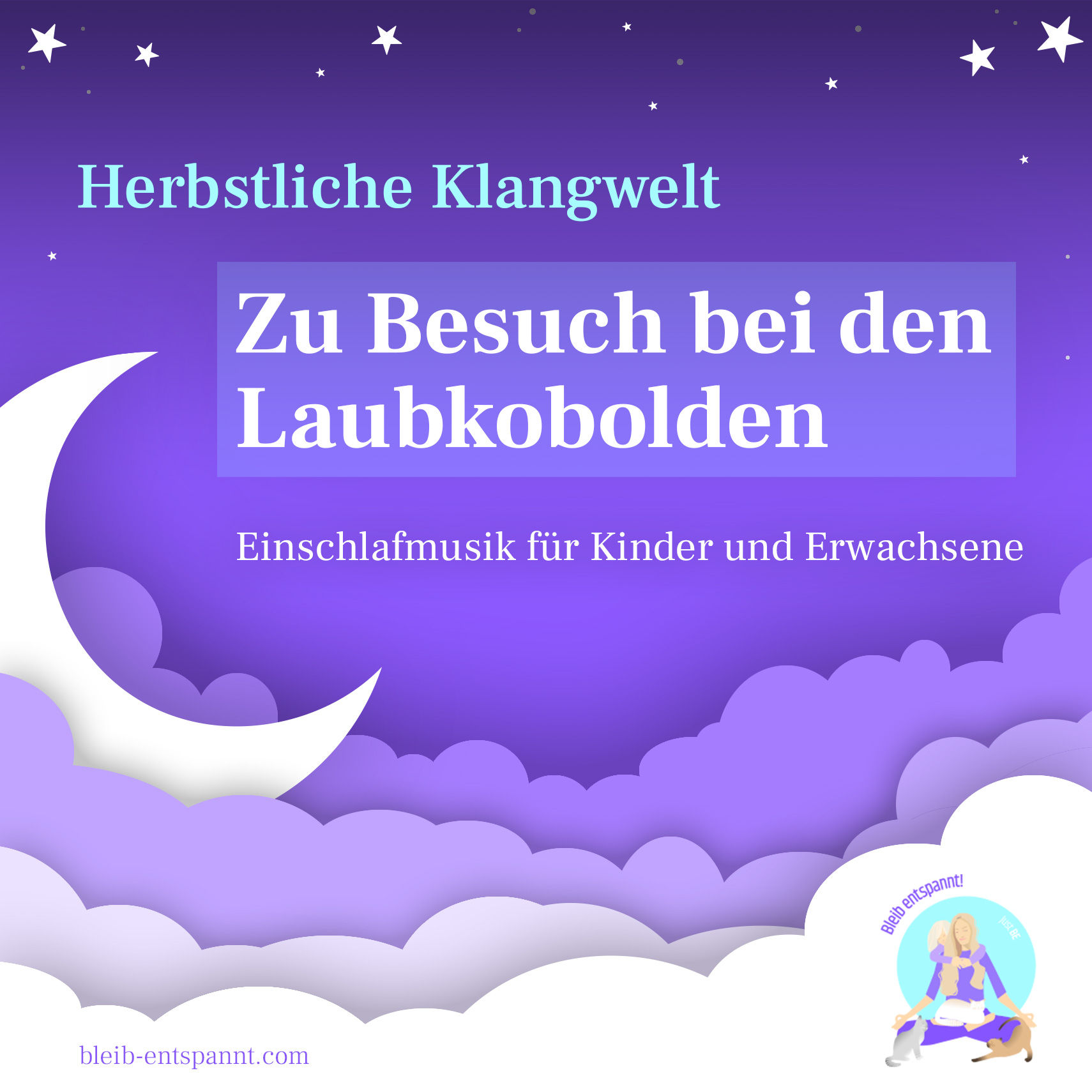 Einschlafmusik: Zu Besuch bei den Laubkobolden - Herbstliche Klangwelt