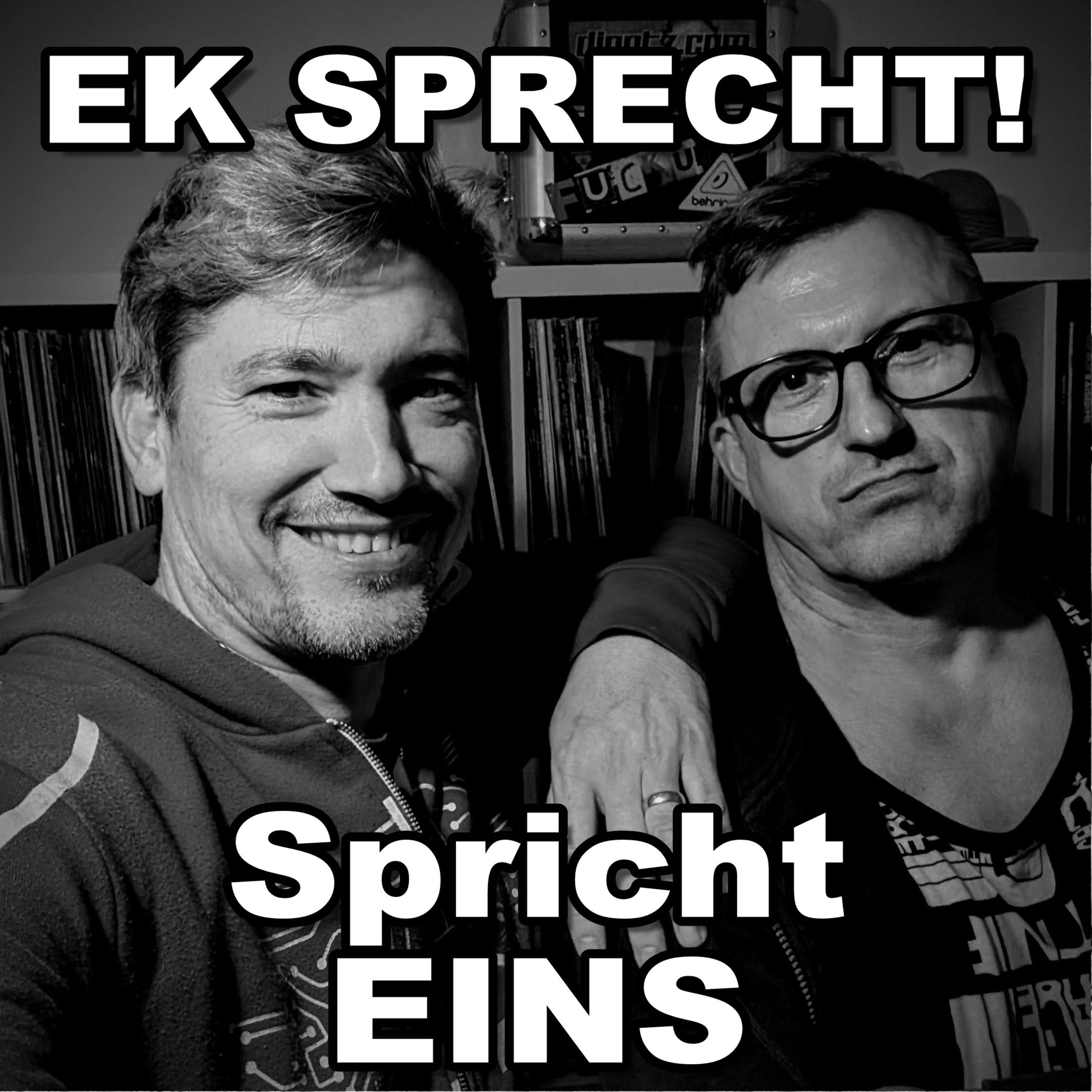 EK Sprecht Spricht, EINS