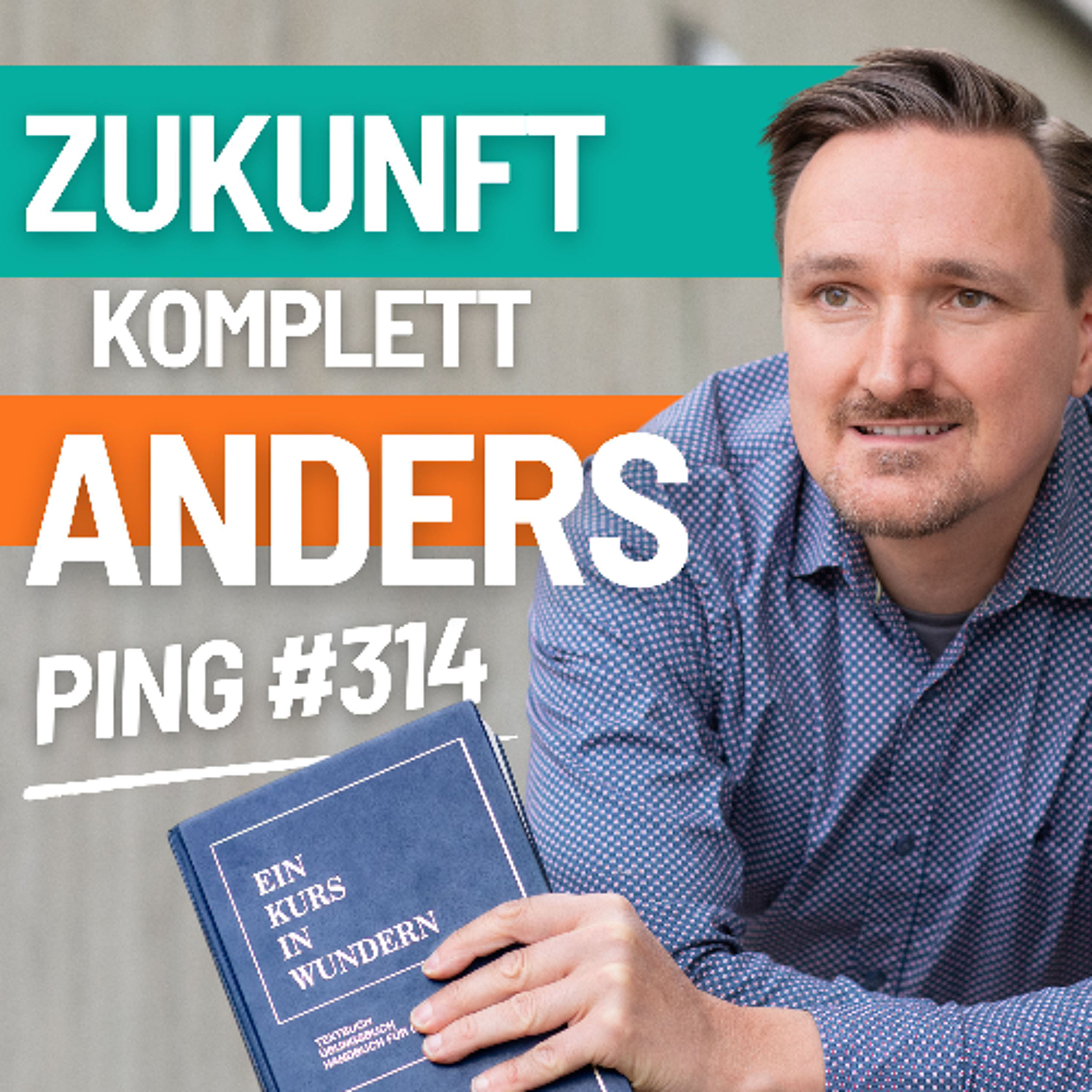 EKIW Lektion 314 - Ich suche eine Zukunft, die anders ist als die Vergangenheit. | Ping - Andreas Pröhl