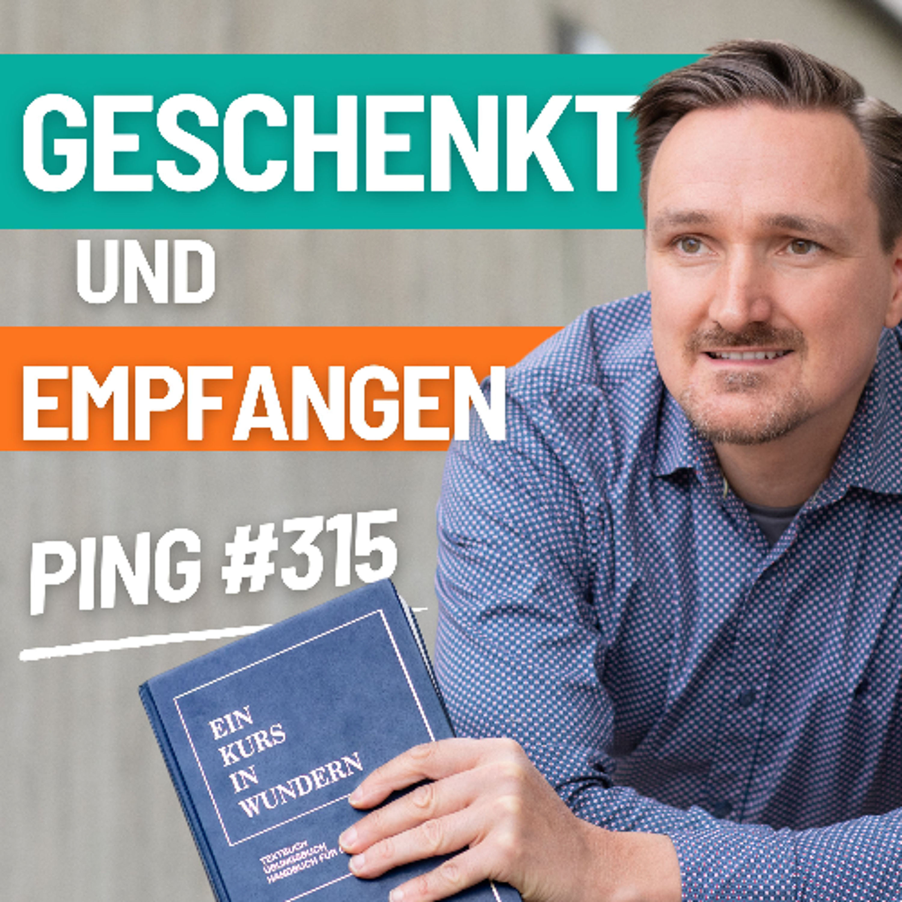 EKIW Lektion 315 - Alle Gaben, die meine Brüder geben, gehören mir. | Ping - Andreas Pröhl