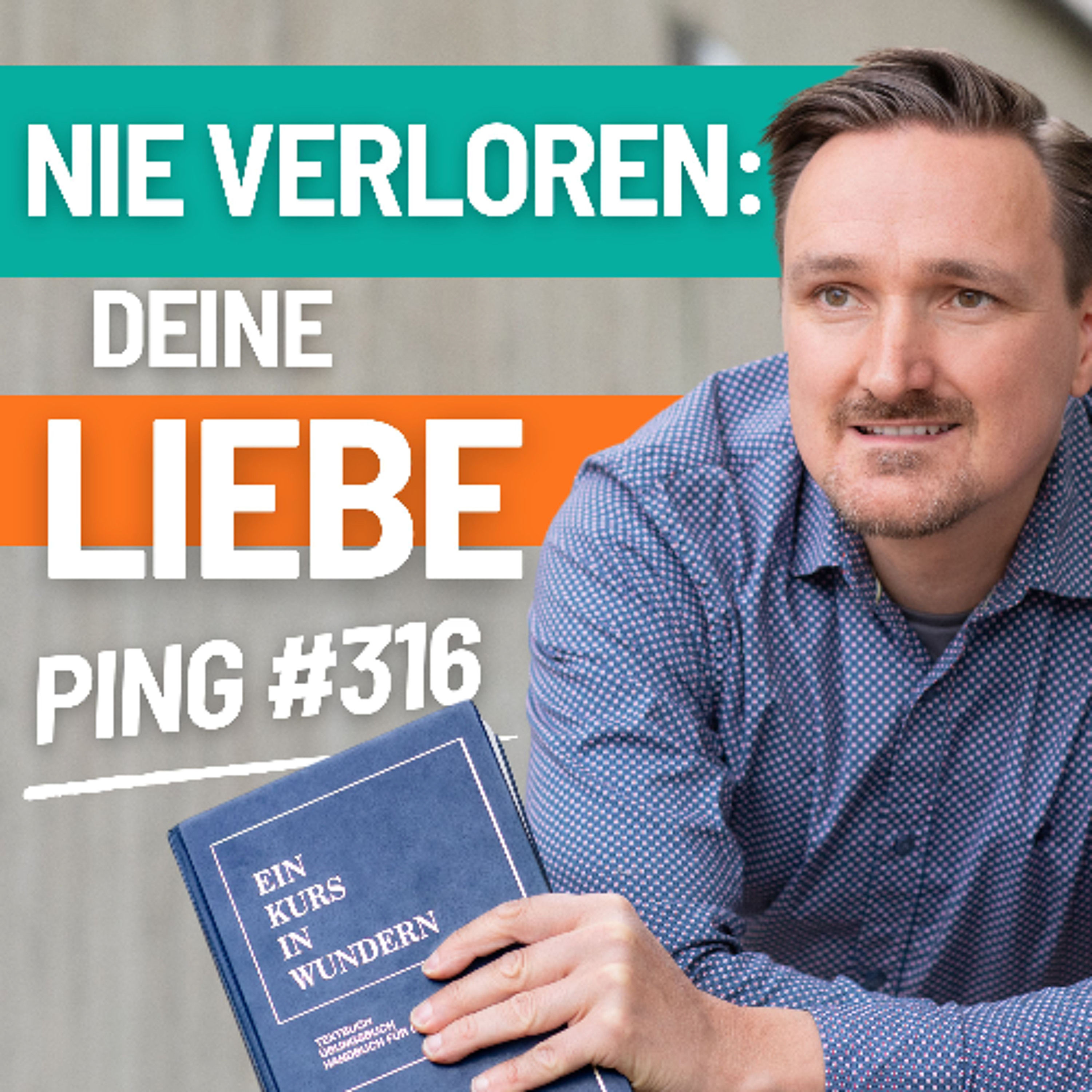 EKIW Lektion 316 - Alle Gaben, die ich meinen Brüdern gebe, sind mein Eigen. | Ping - Andreas Pröhl