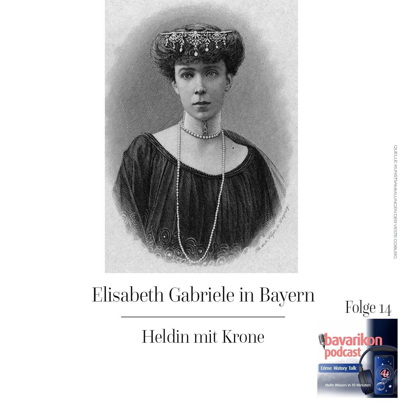 Elisabeth Gabriele in Bayern