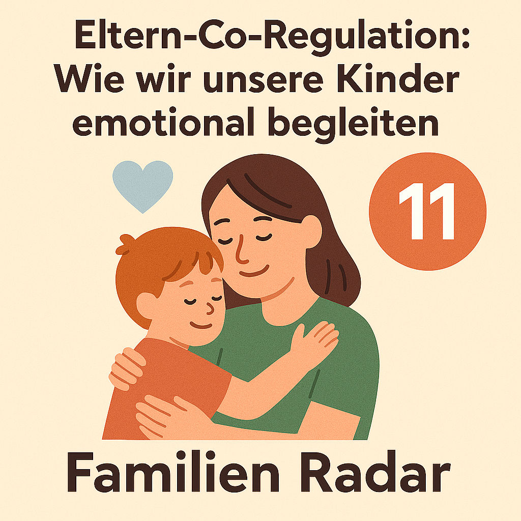 Elternco-Regulation: Wie wir unsere Kinder emotional begleiten