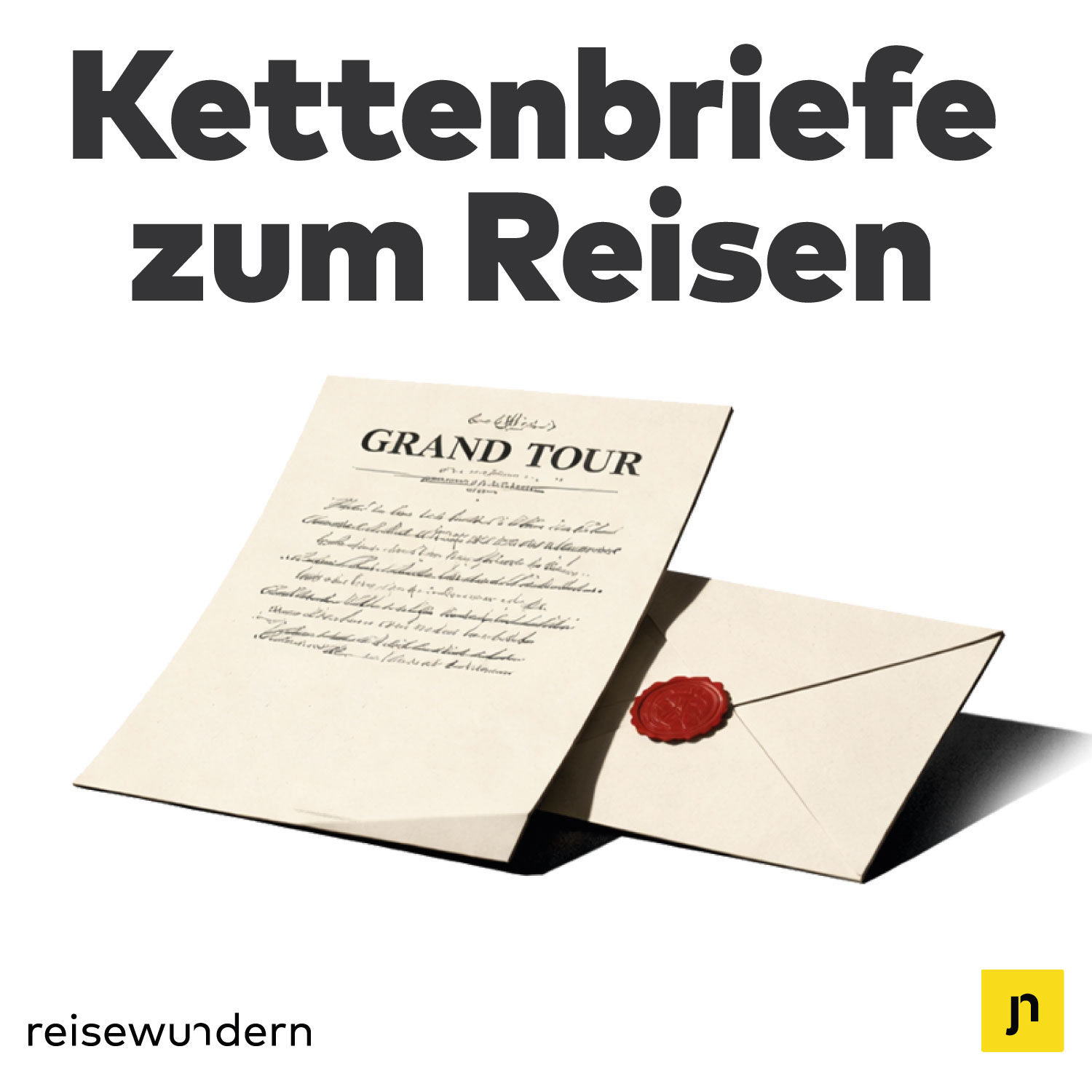 Empfehlungsschreiben - die Kettenbriefe der Grand Tour