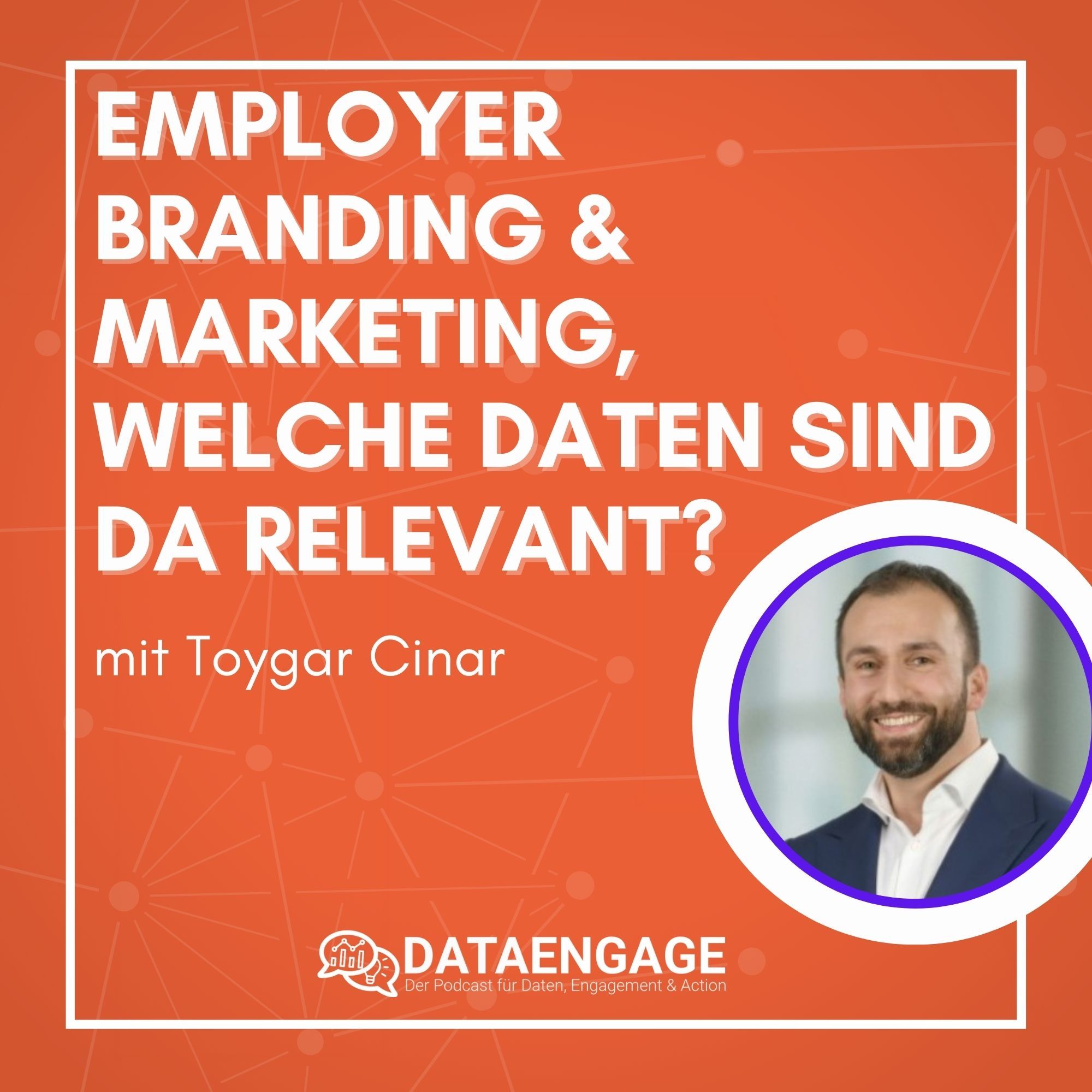 Employer Branding & Marketing, welche Daten sind da relevant? - mit Toygar Cinar von RheinWest HR Solutions