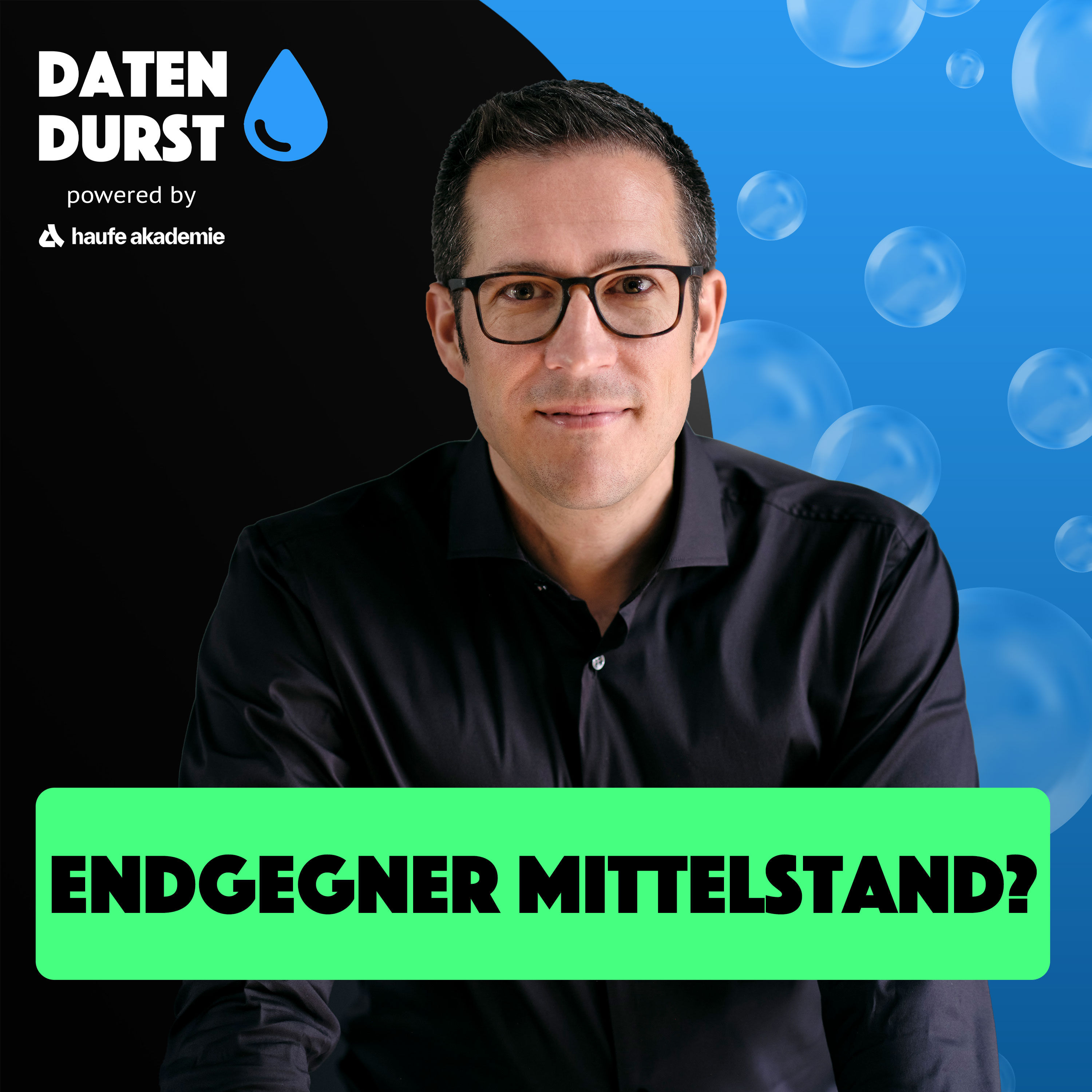 Endgegner Mittelstand? Wie Daten- und KI-Strategie gelingen! Mit Stephan Hausberg (Ex-1&1 Versatel)