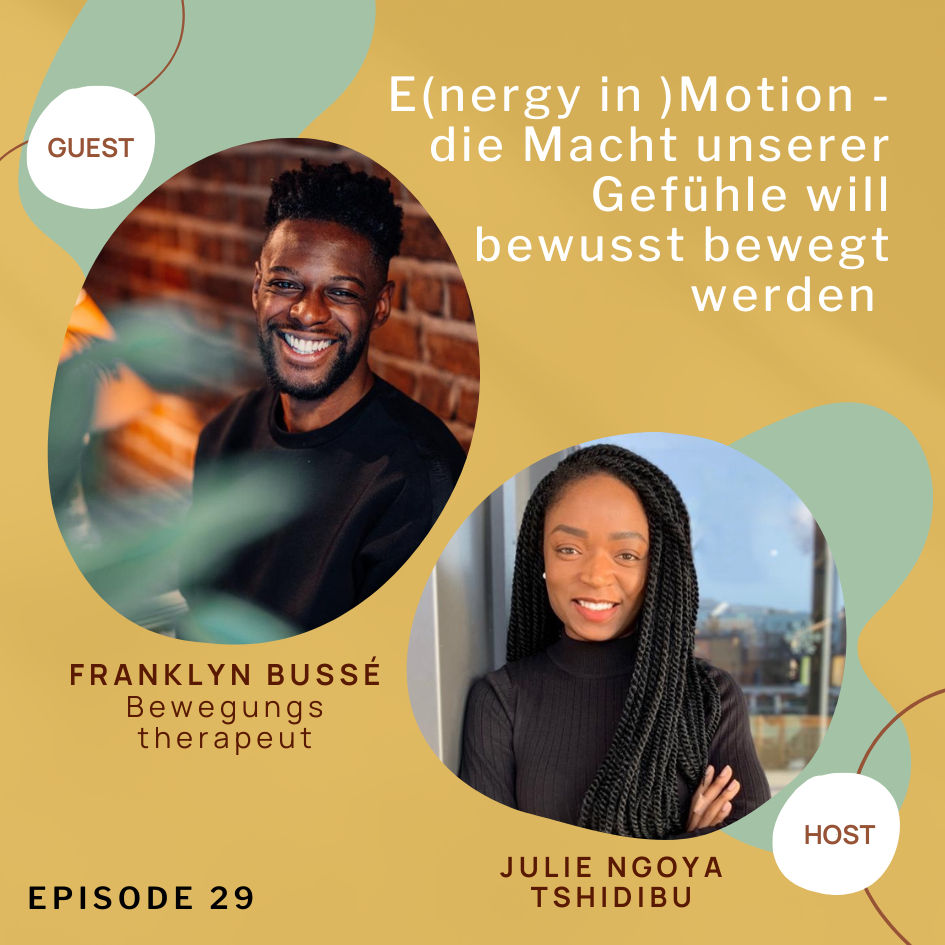E(nergy in )Motion - Die Macht unserer Gefühle will bewusst bewegt werden; mit Franklyn Bussé