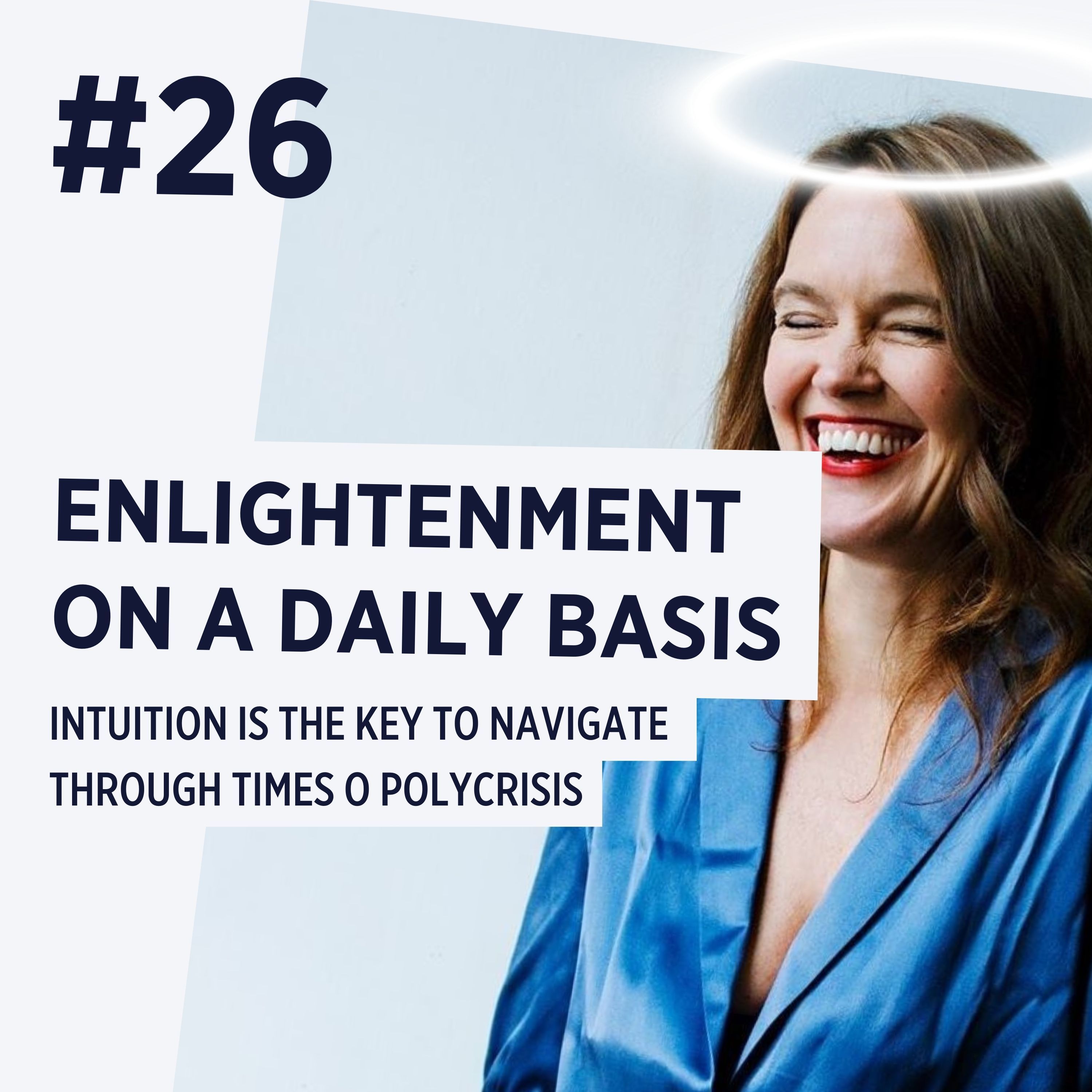Enlightenment on a daily basis - Intuitive Leadership