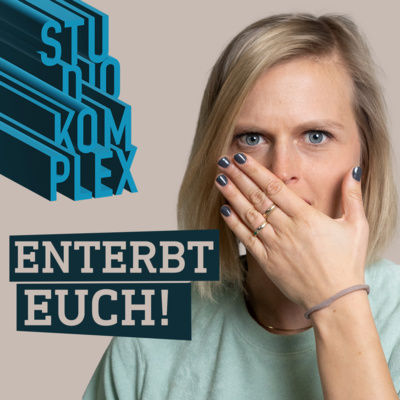Enterbt euch!