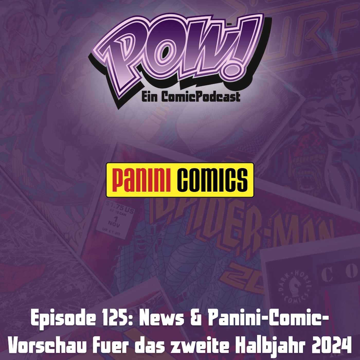 Ep. 125: News & Panini-Comic-Vorschau fuer das zweite Halbjahr 2024