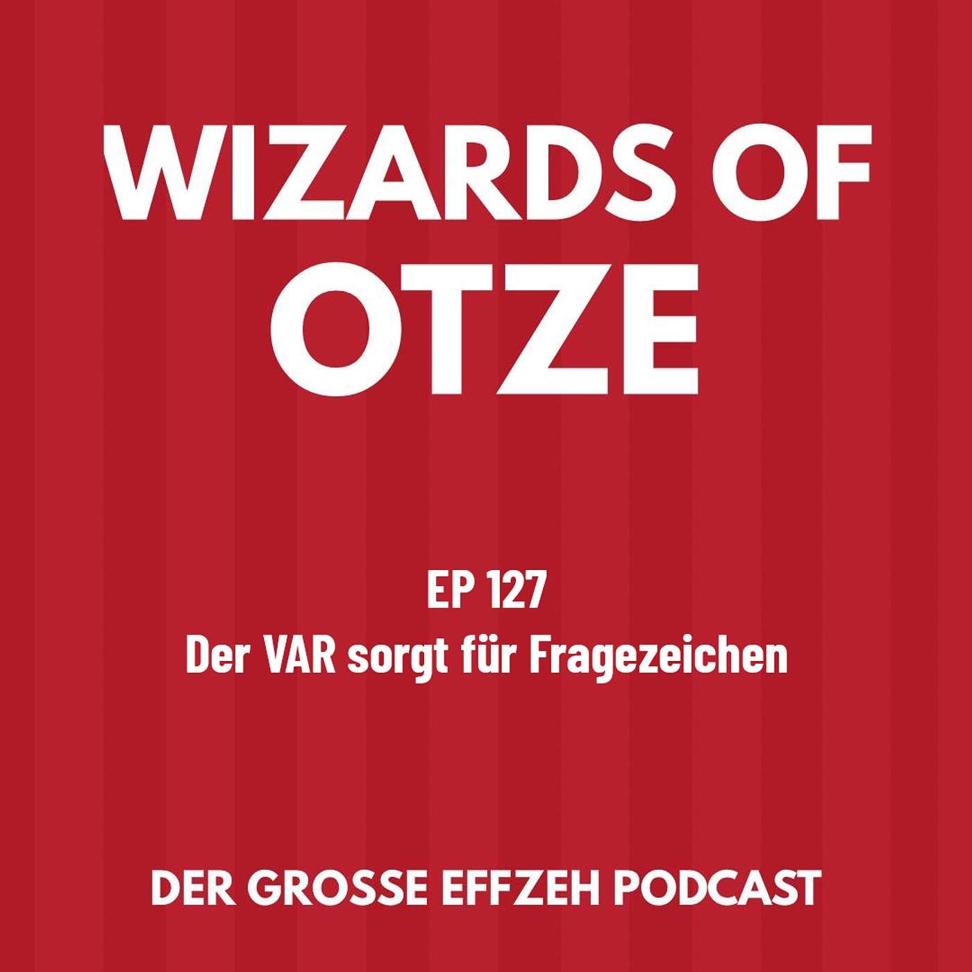 EP 127 | Der VAR sorgt für Fragezeichen
